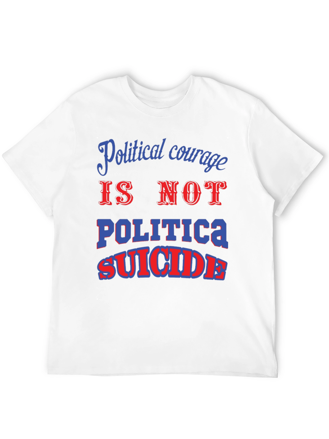 Political Courage Graphic T-Shirt