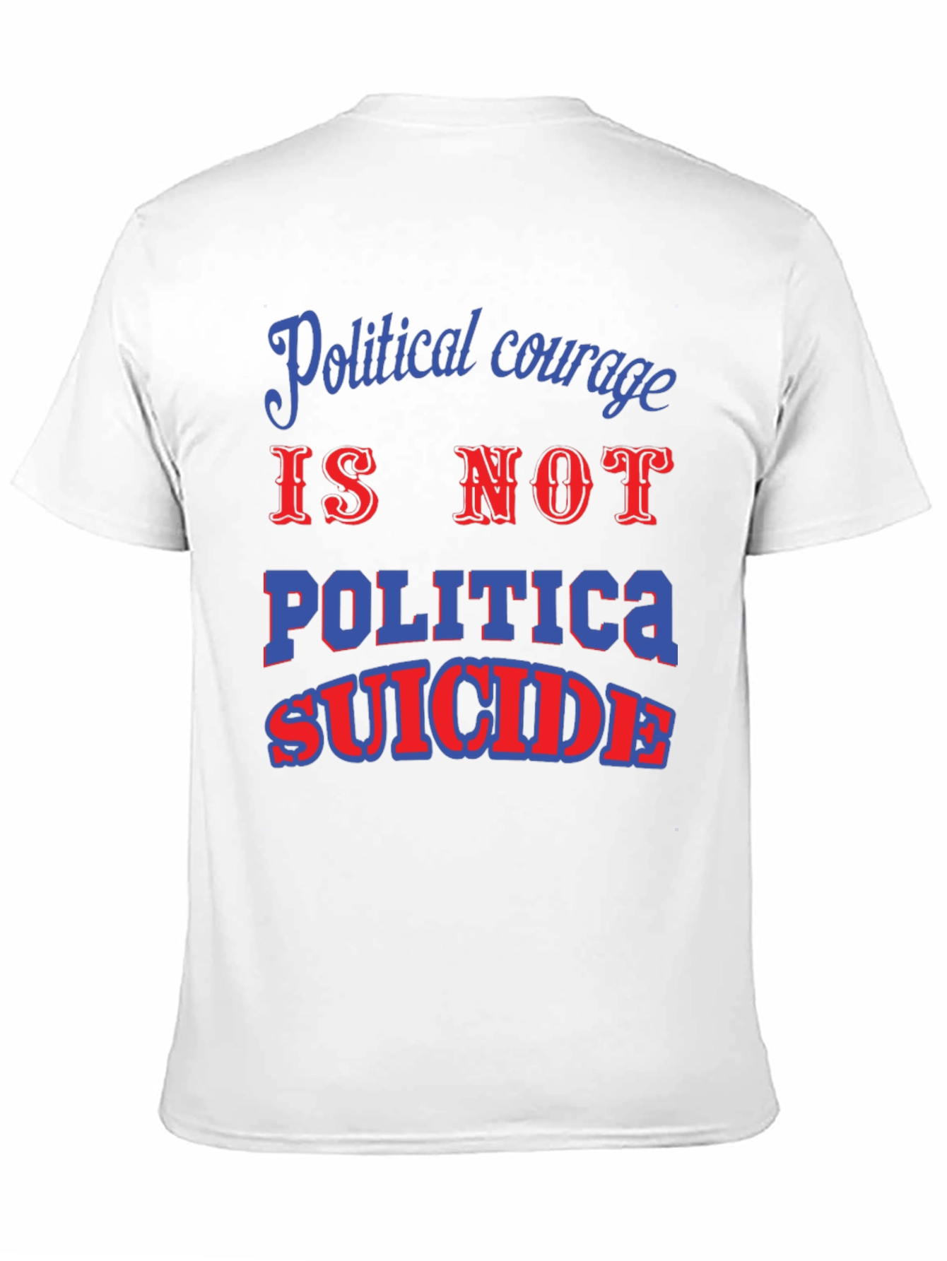 Political Courage Graphic T-Shirt