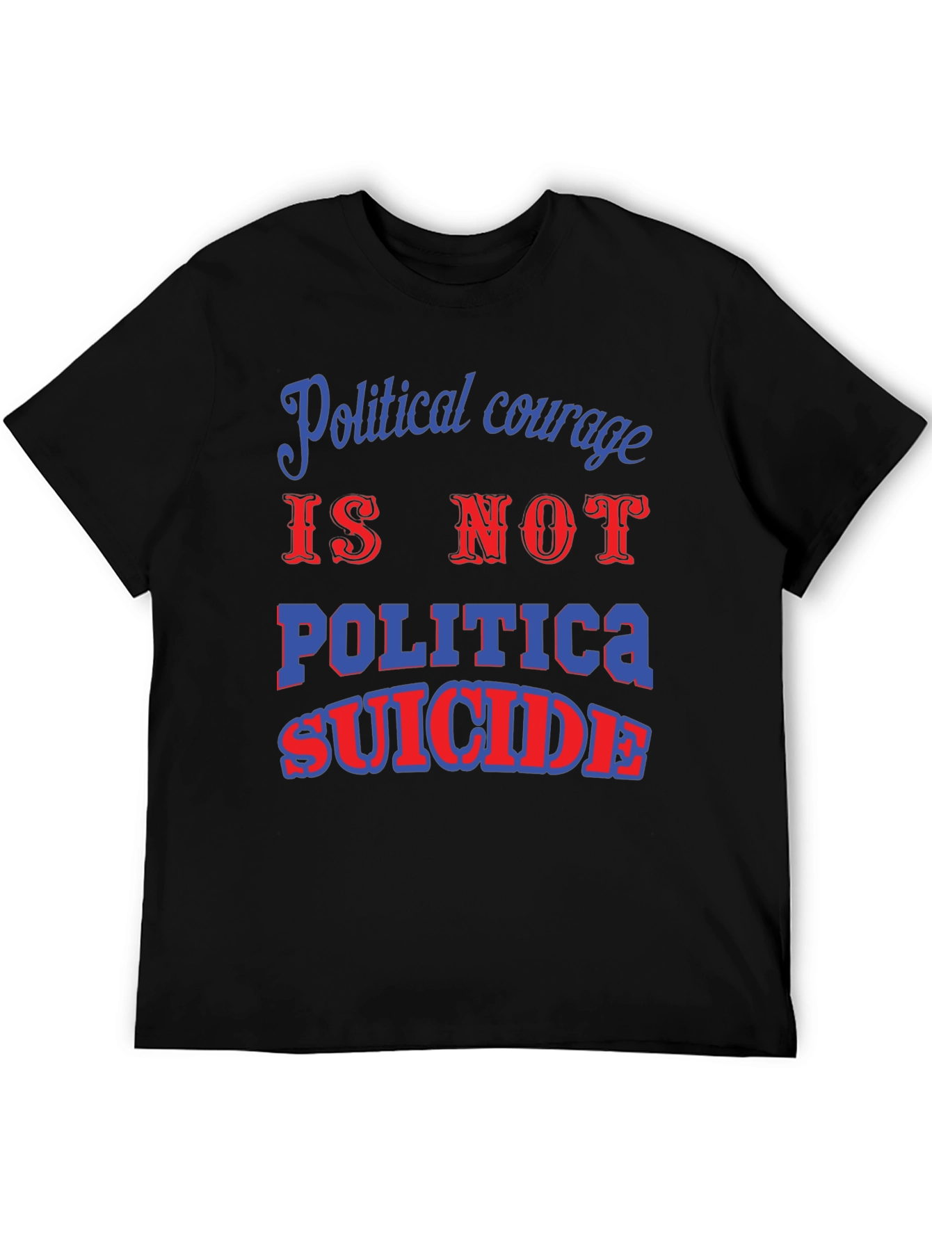 Political Courage Graphic T-Shirt