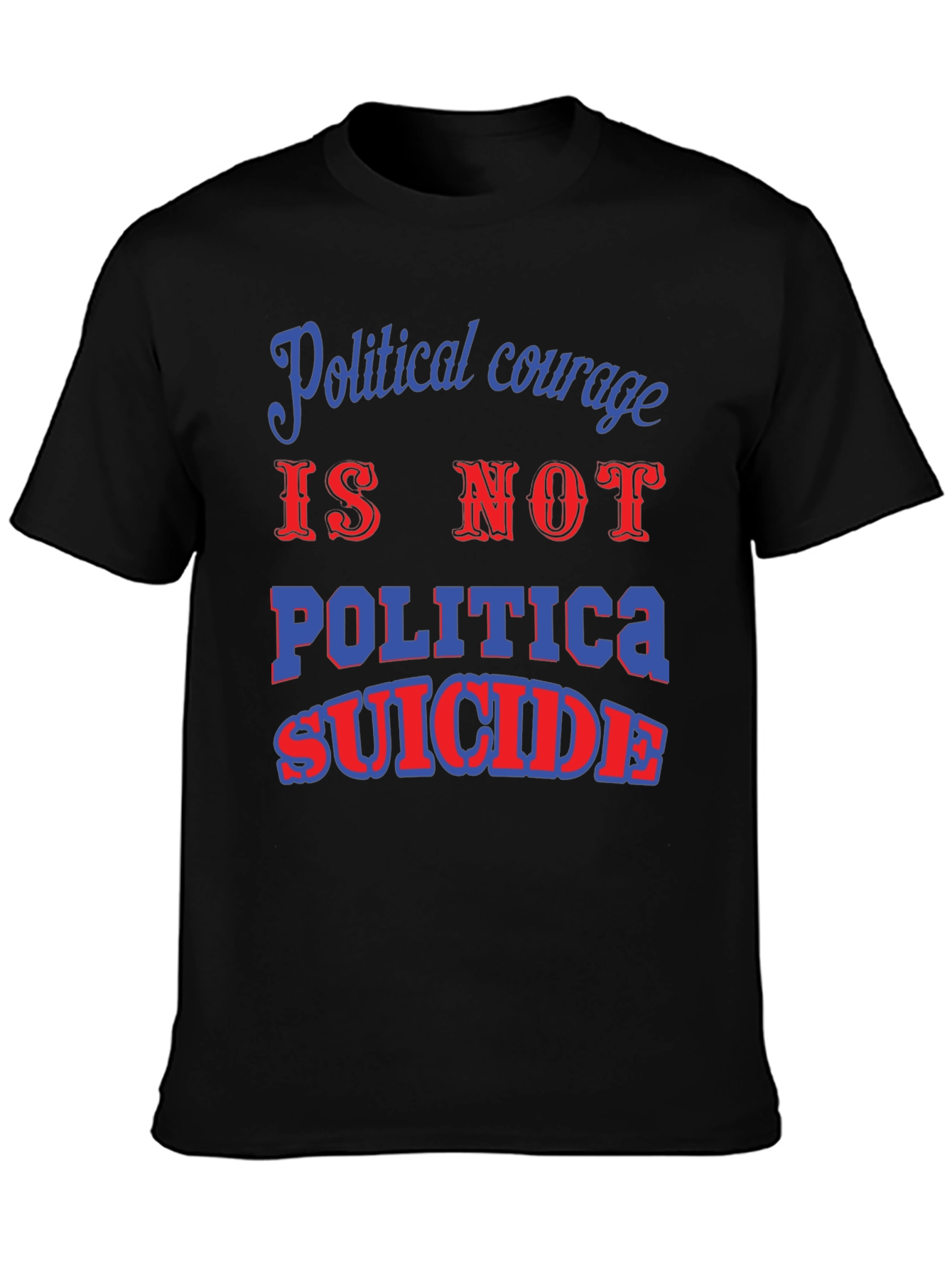 Political Courage Graphic T-Shirt