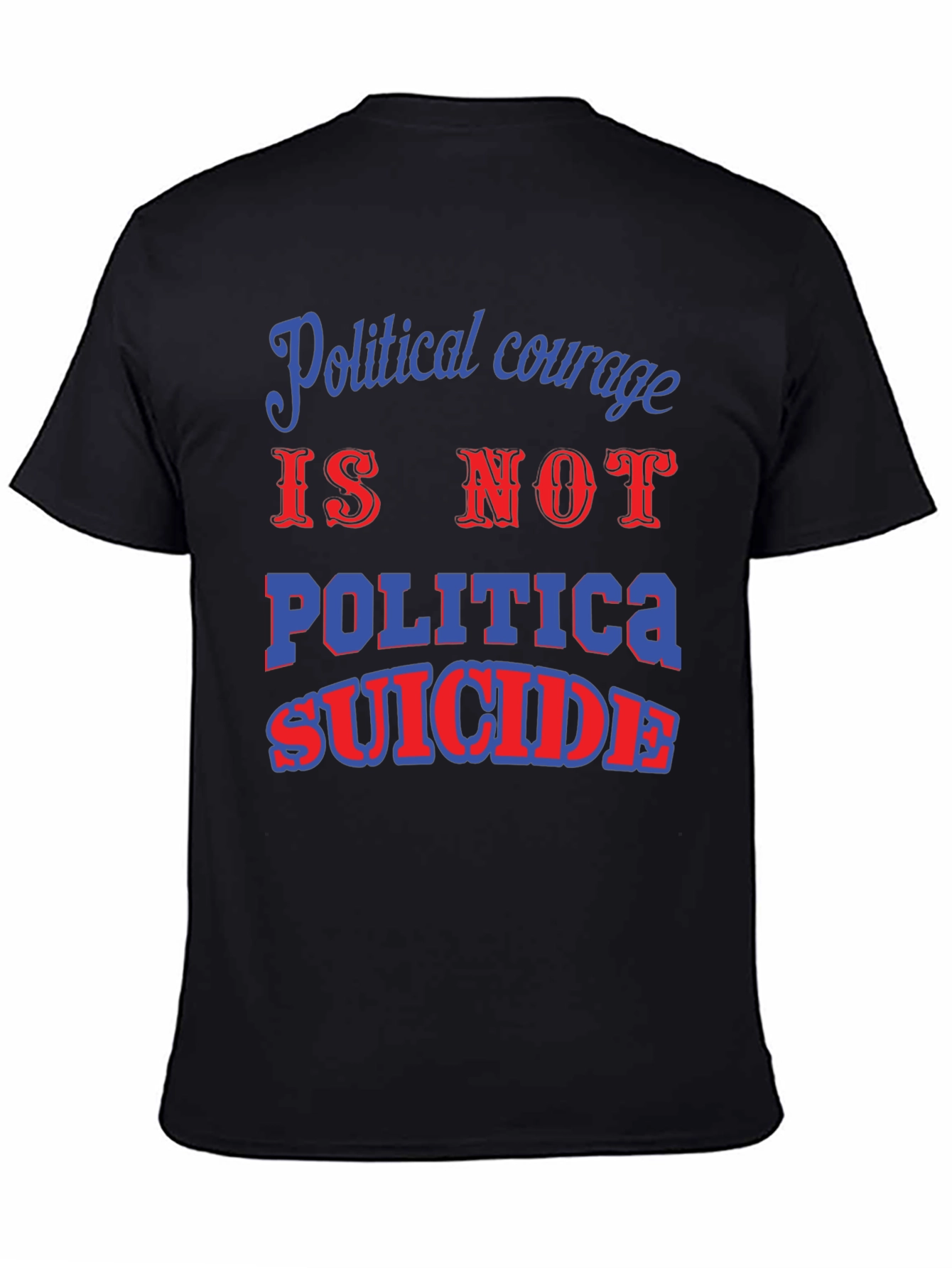 Political Courage Graphic T-Shirt