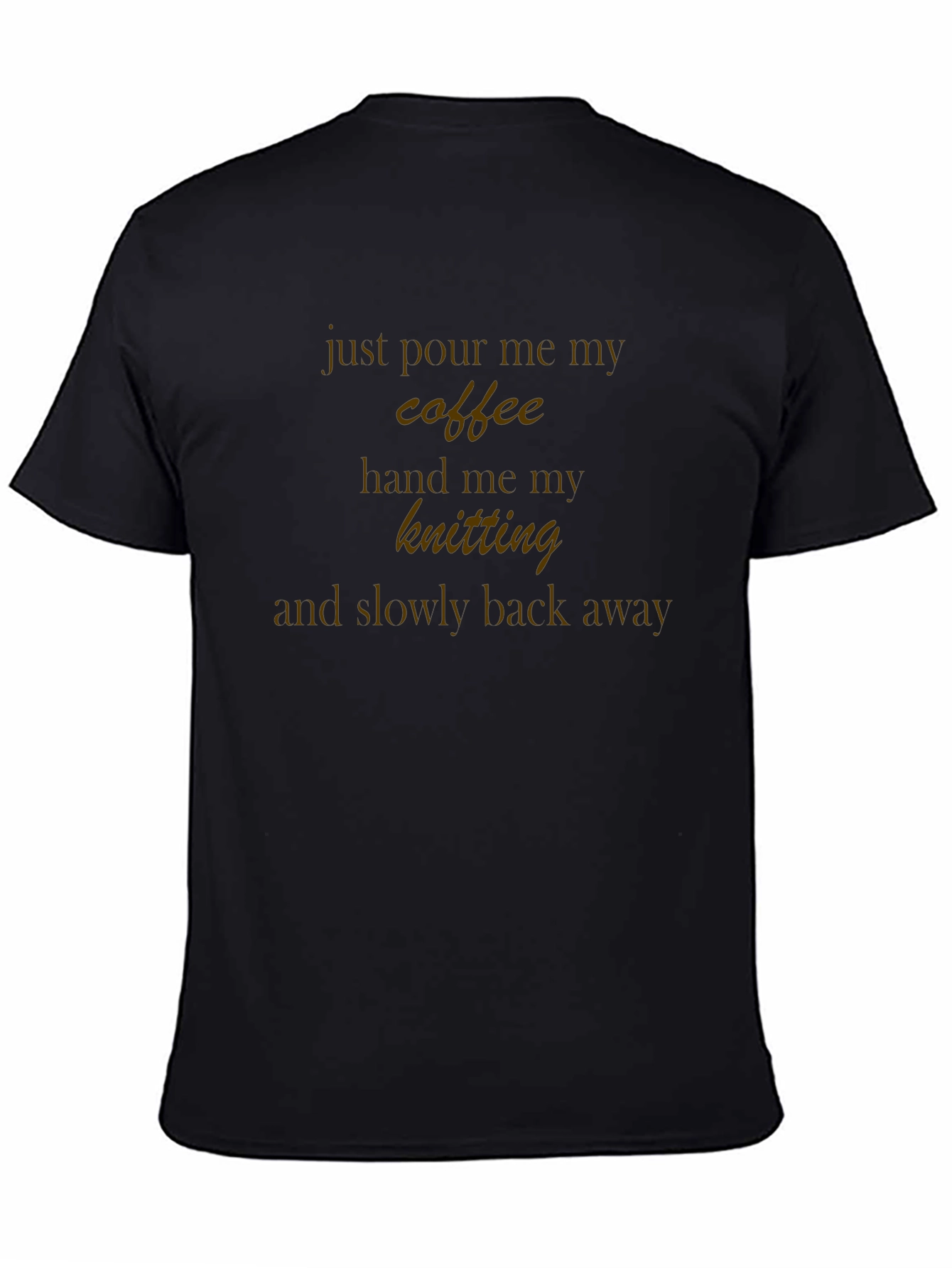 Coffee & Knitting T-Shirt - Back Away Slogan