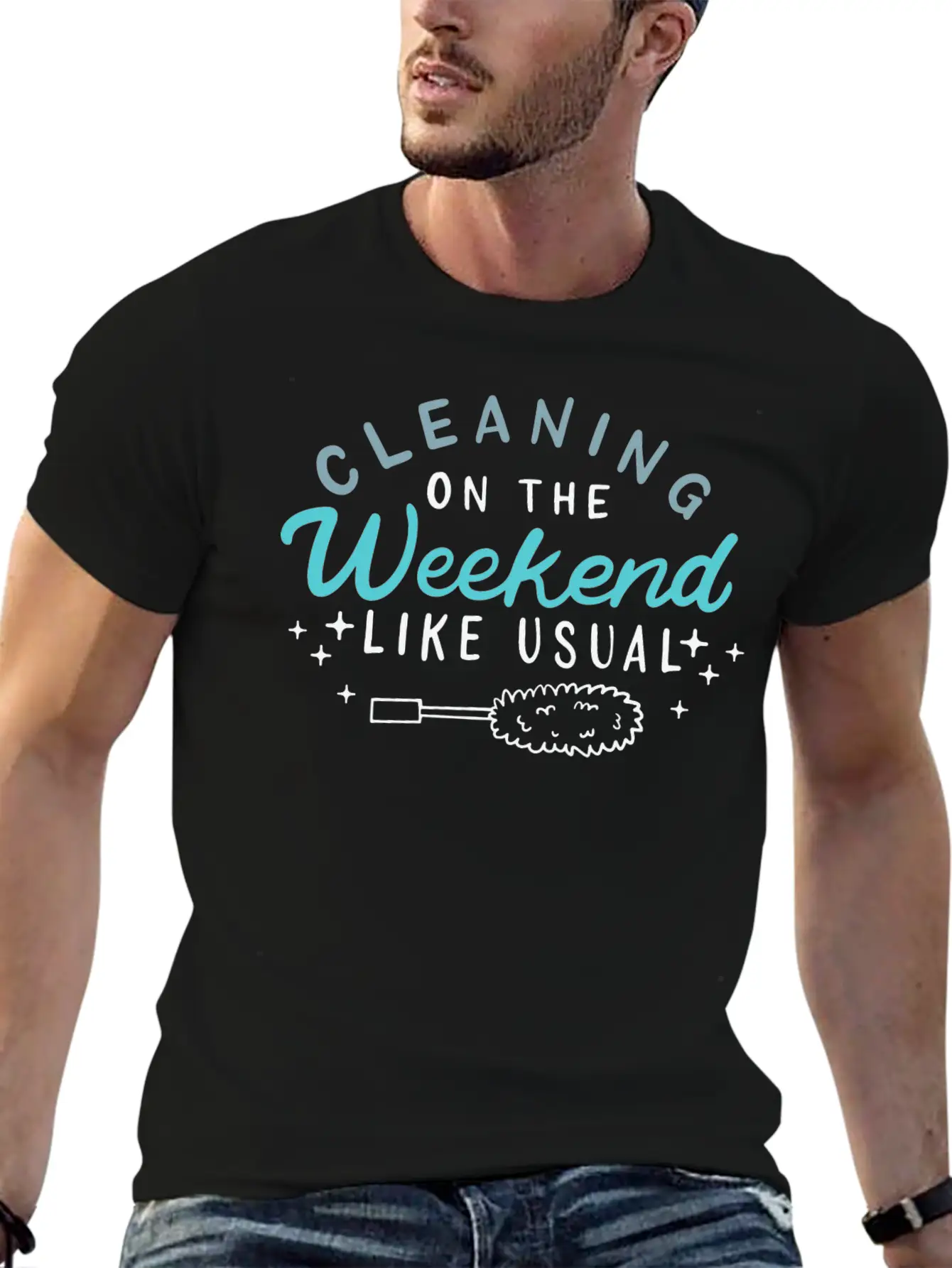Cleaning On The Weekend Like Usual Unisex Casual T-Shirt – Clean Design For Daily Comfort