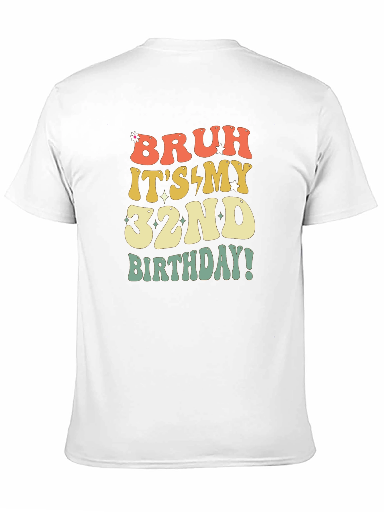 Bruh Its My 32nd Birthday T-Shirt