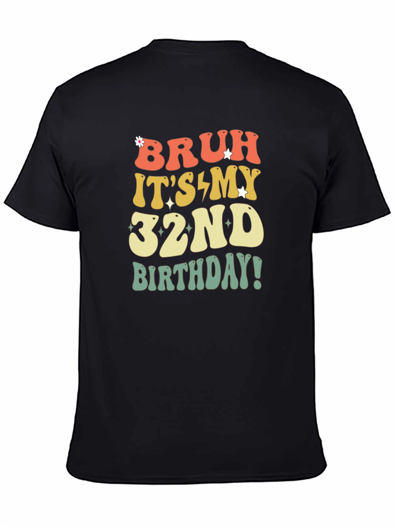 Bruh Its My 32nd Birthday T-Shirt