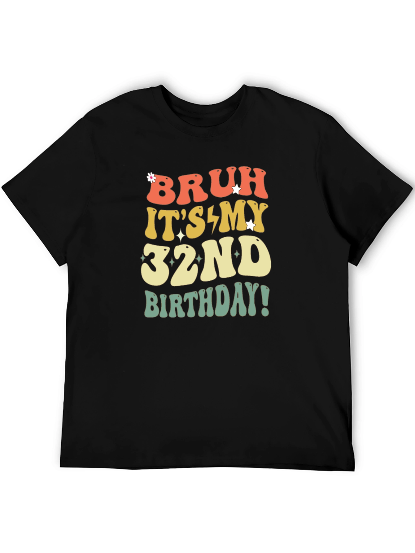 Bruh Its My 32nd Birthday T-Shirt