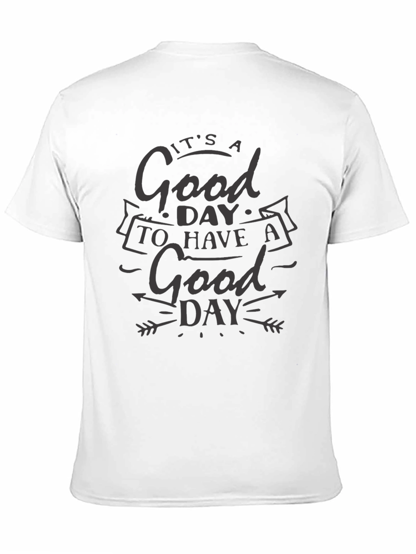 Its a Good Day T-Shirt Black Tee Positive Vibes