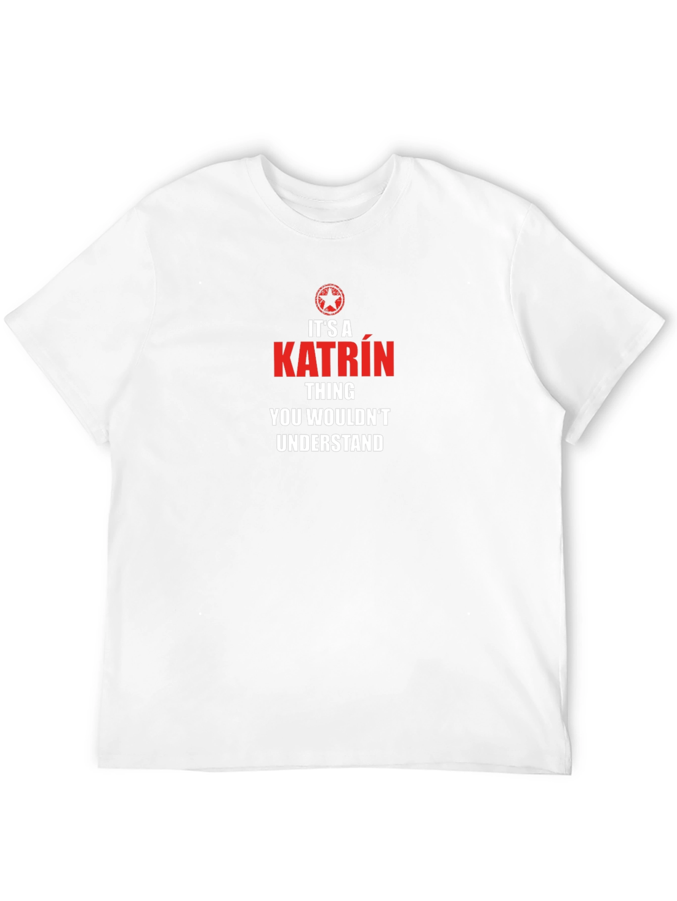 Its a Katrin Thing T-Shirt