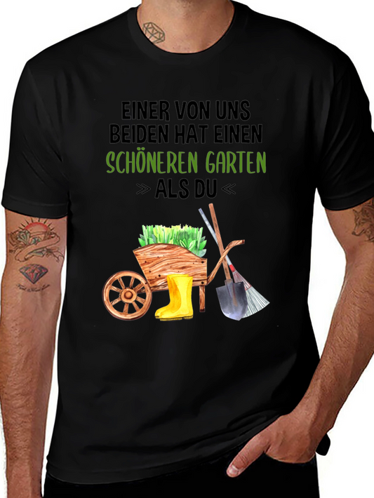 Gardener T-Shirt: One of Us Has a Nicer Garden Than You
