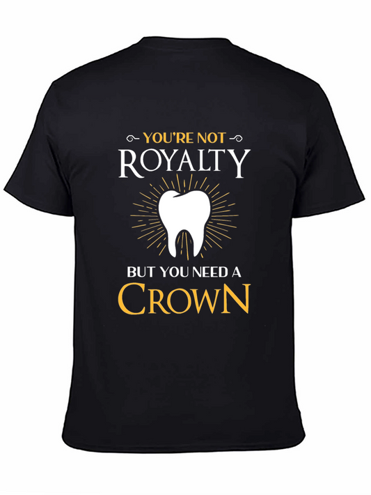 Dentist Humor Graphic Tee: Need A Crown Shirt