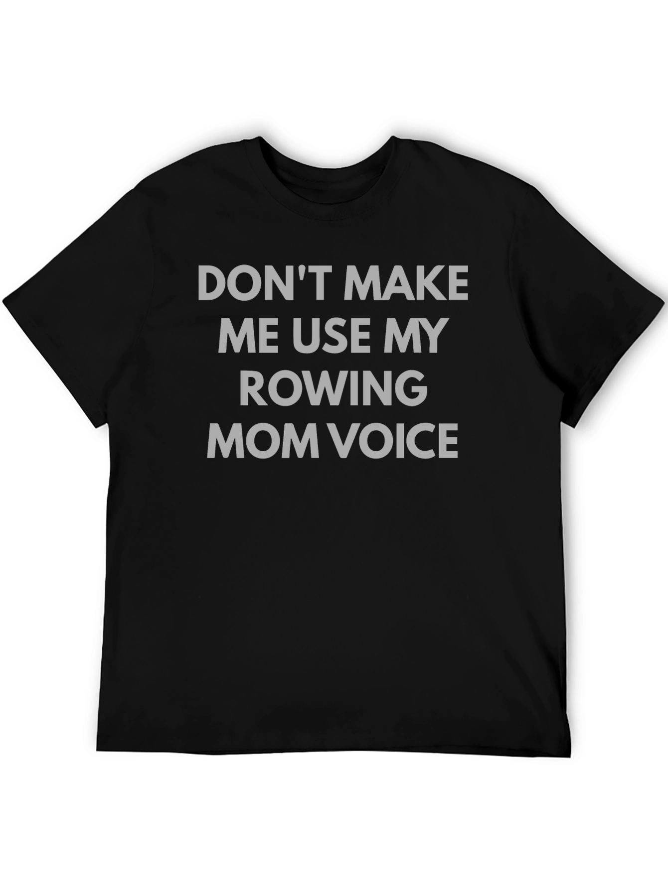 Rowing Mom Voice Tee - Funny Graphic T-Shirt