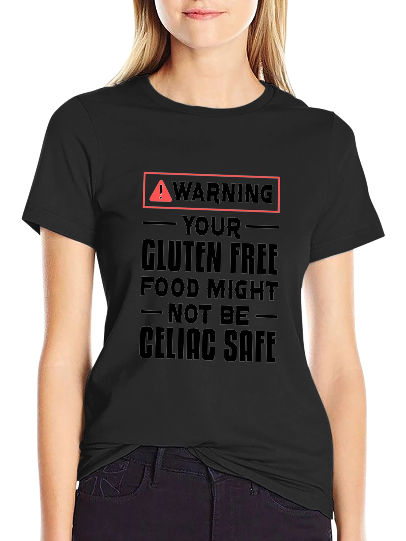 Warning Gluten Free Might Not Be Celiac Safe T-Shirt