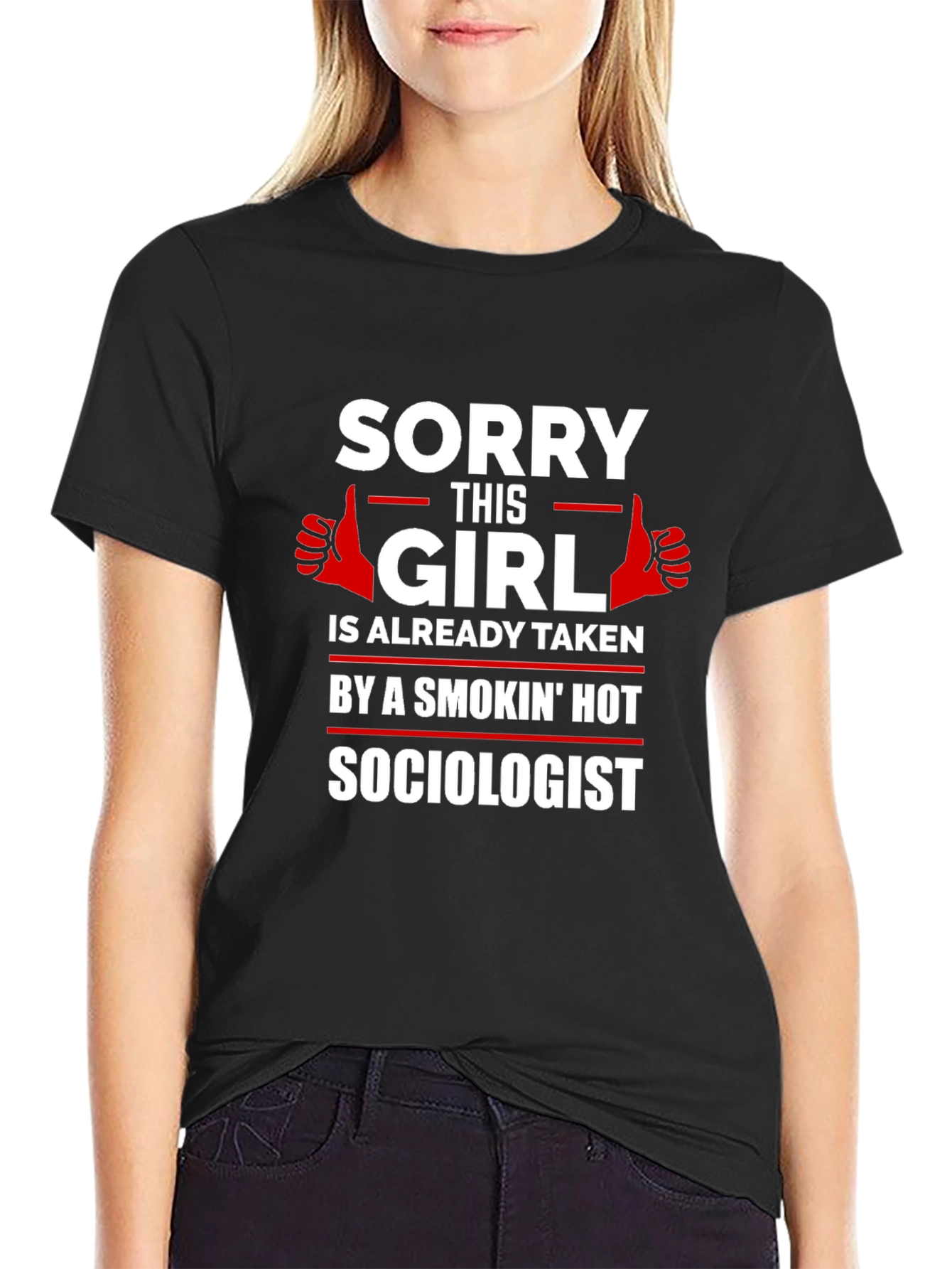 Sorry This Girl is Taken by Sociologist T-Shirt