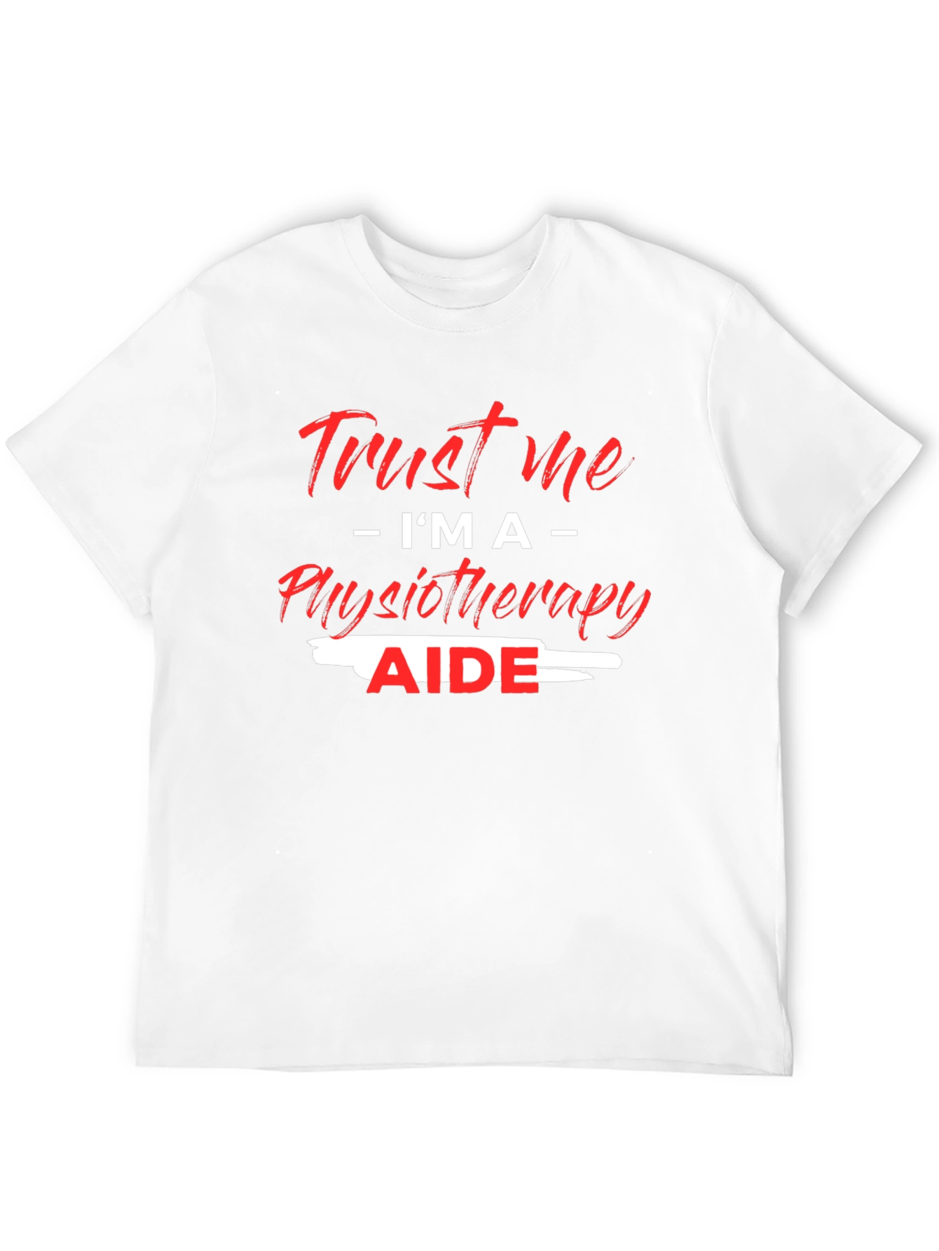 Trust Me Im A Physiotherapy Aide Black T-Shirt