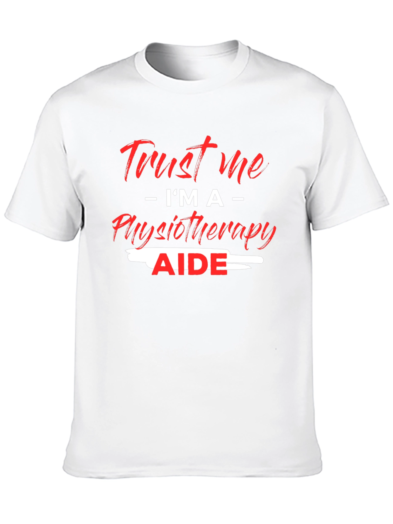Trust Me Im A Physiotherapy Aide Black T-Shirt