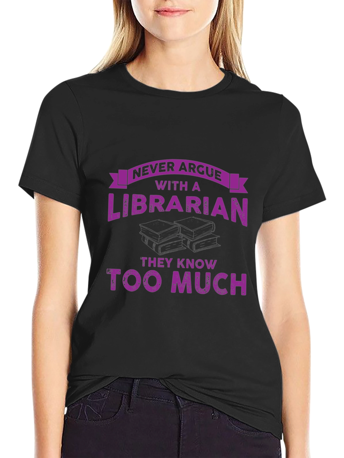 Never Argue With a Librarian T-Shirt