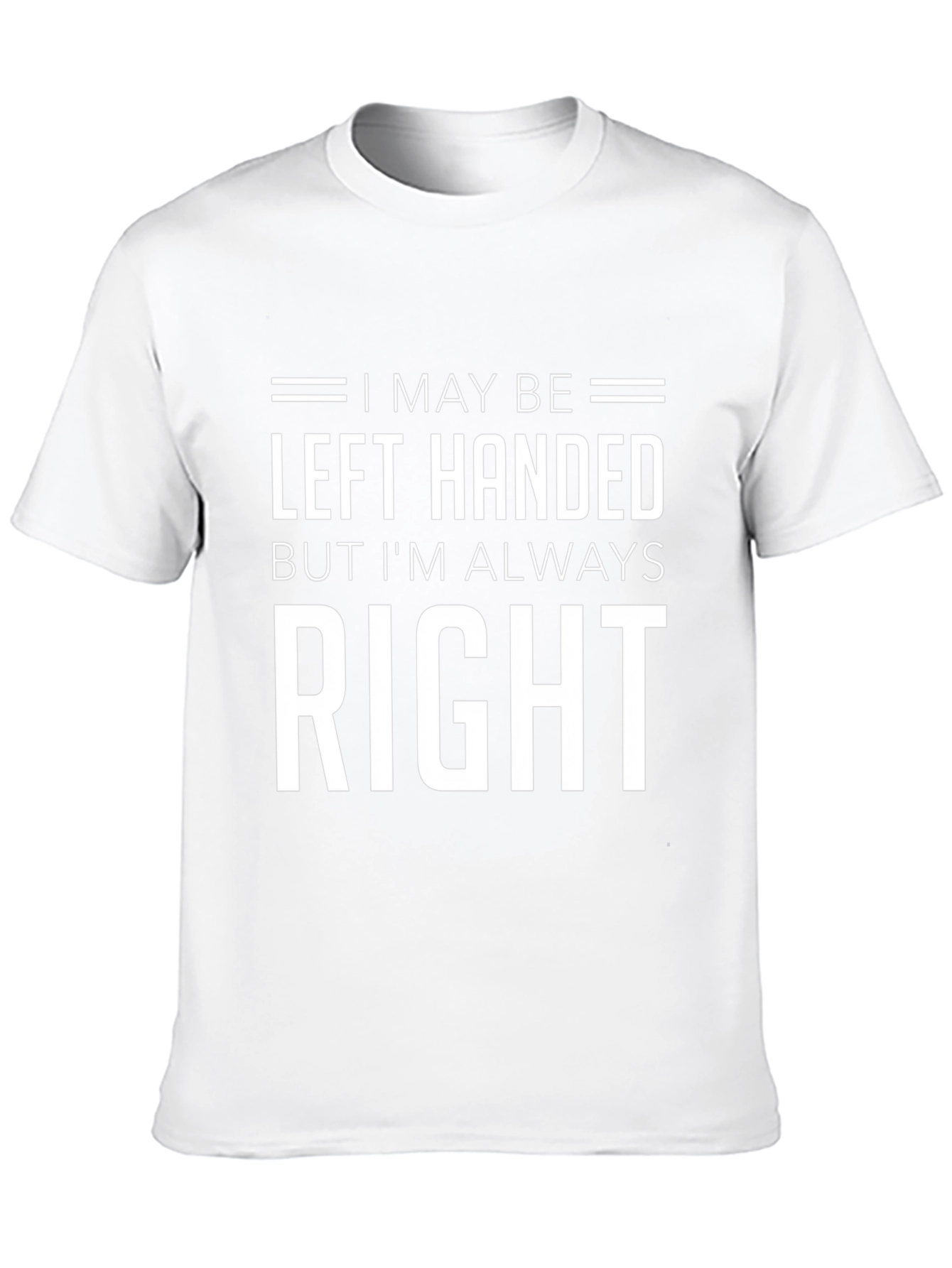 Left Handed Right Funny T-Shirt