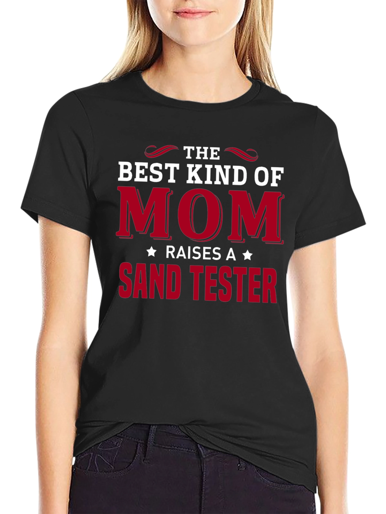 Best Kind of Mom Raises a Sand Tester T-Shirt