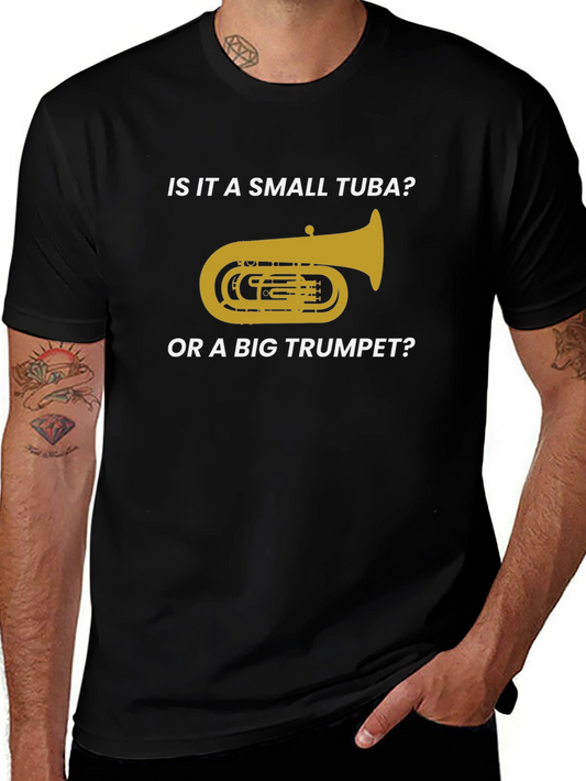 Small Tuba or Big Trumpet Funny Band T-Shirt