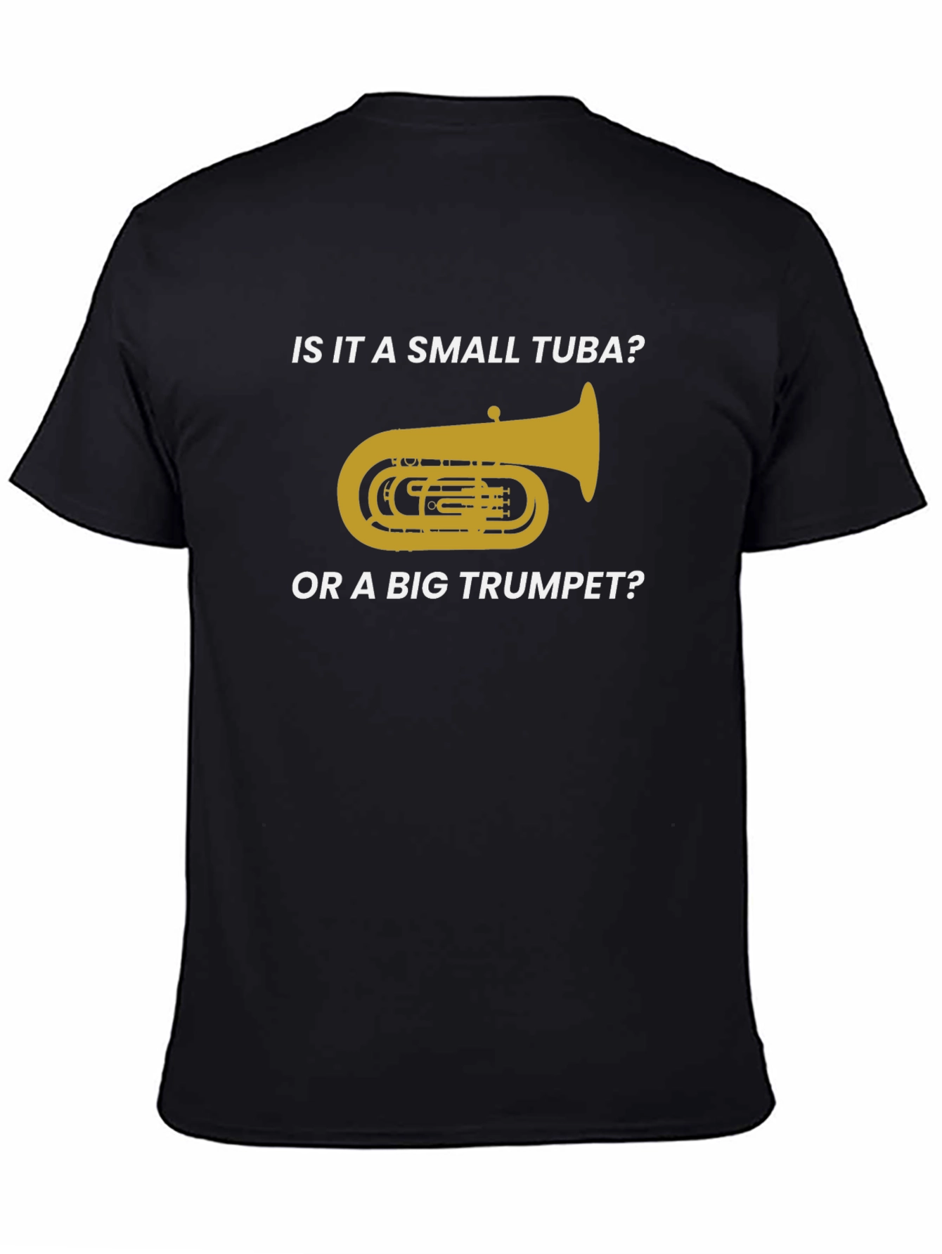 Small Tuba or Big Trumpet Funny Band T-Shirt