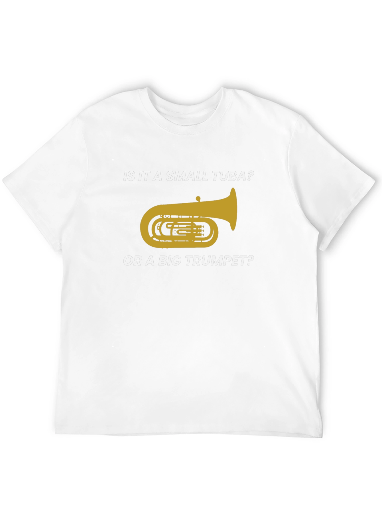 Small Tuba or Big Trumpet Funny Band T-Shirt