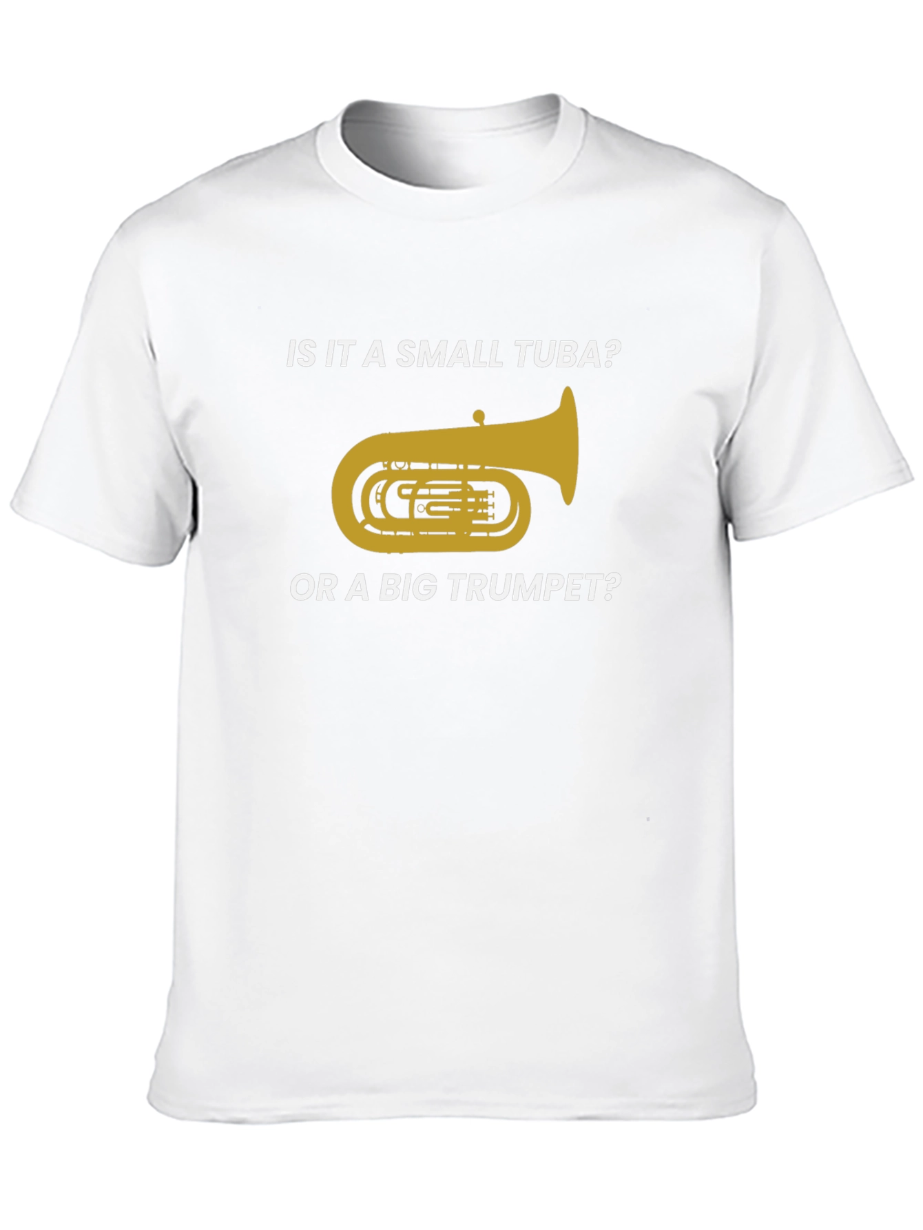 Small Tuba or Big Trumpet Funny Band T-Shirt