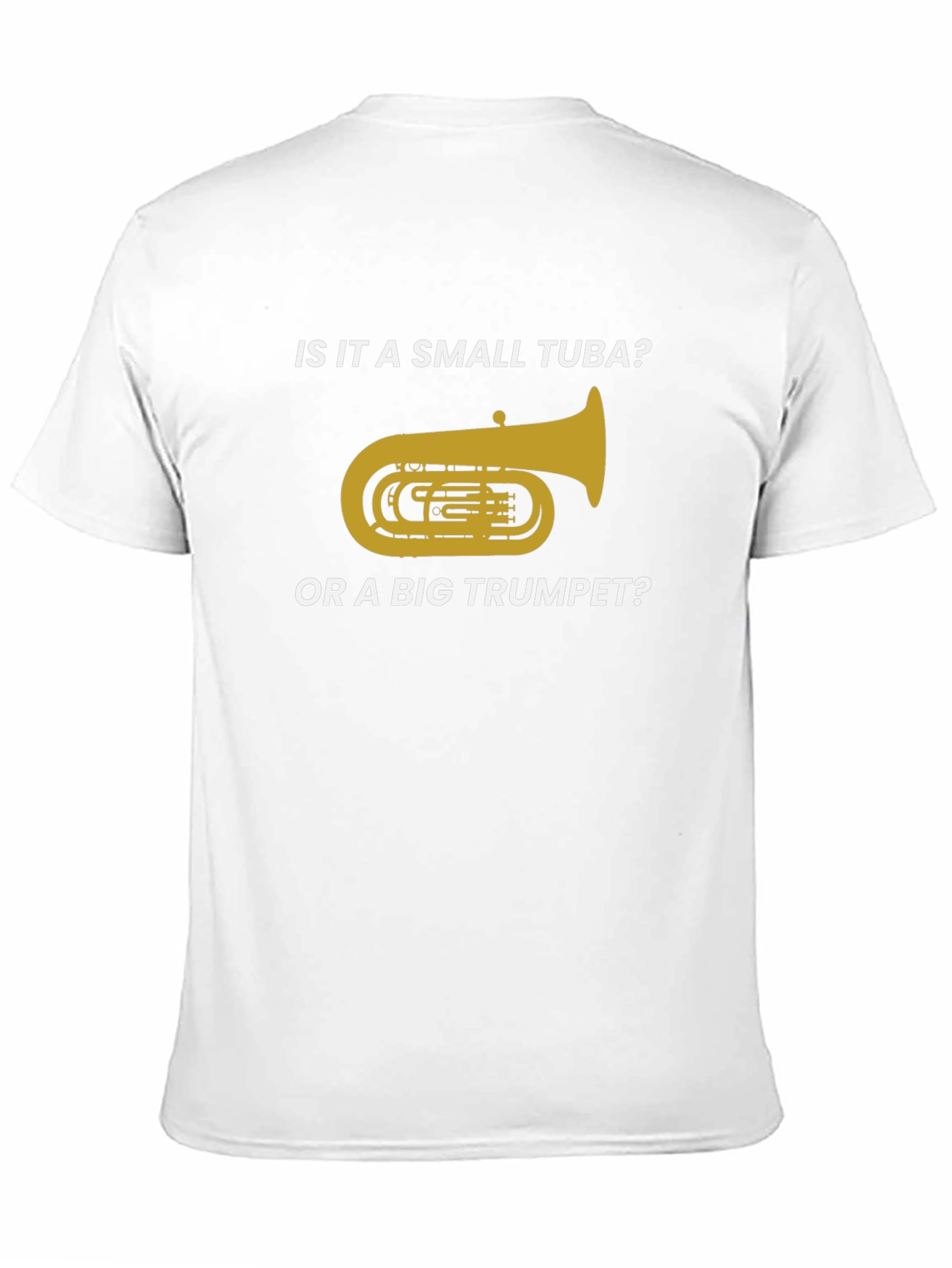 Small Tuba or Big Trumpet Funny Band T-Shirt