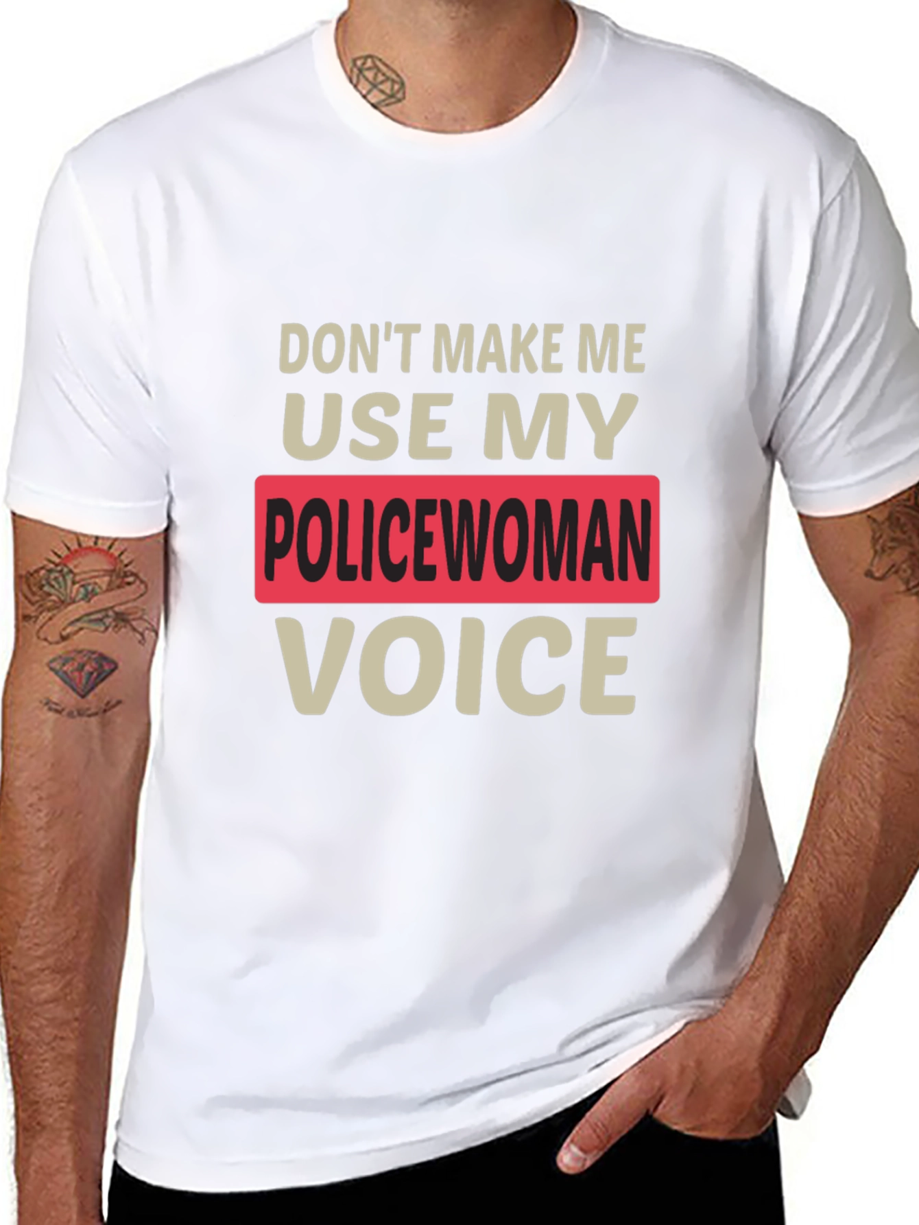 Dont Make Me Use My Policewoman Voice T-Shirt