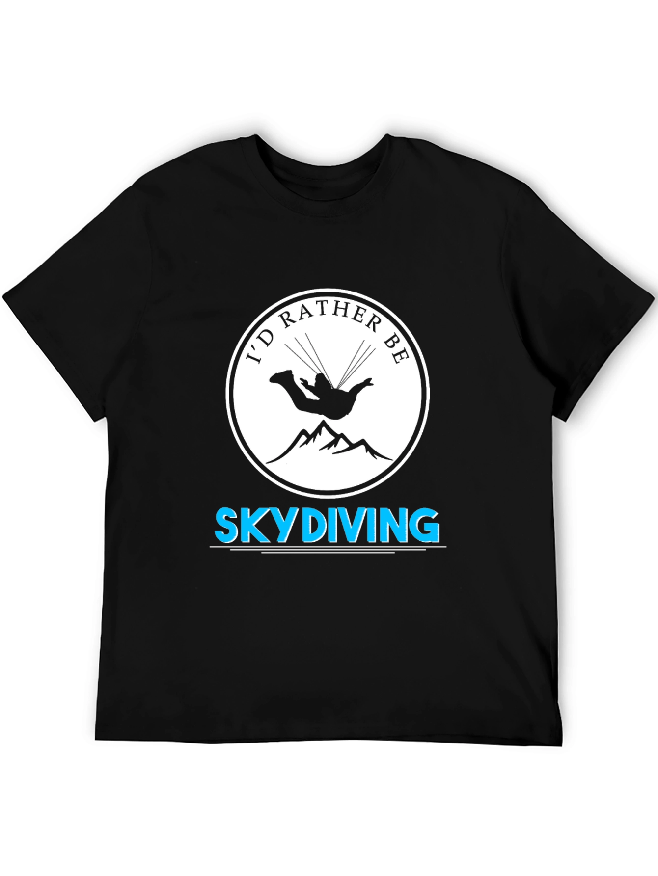 Id Rather Be Skydiving Black T-Shirt