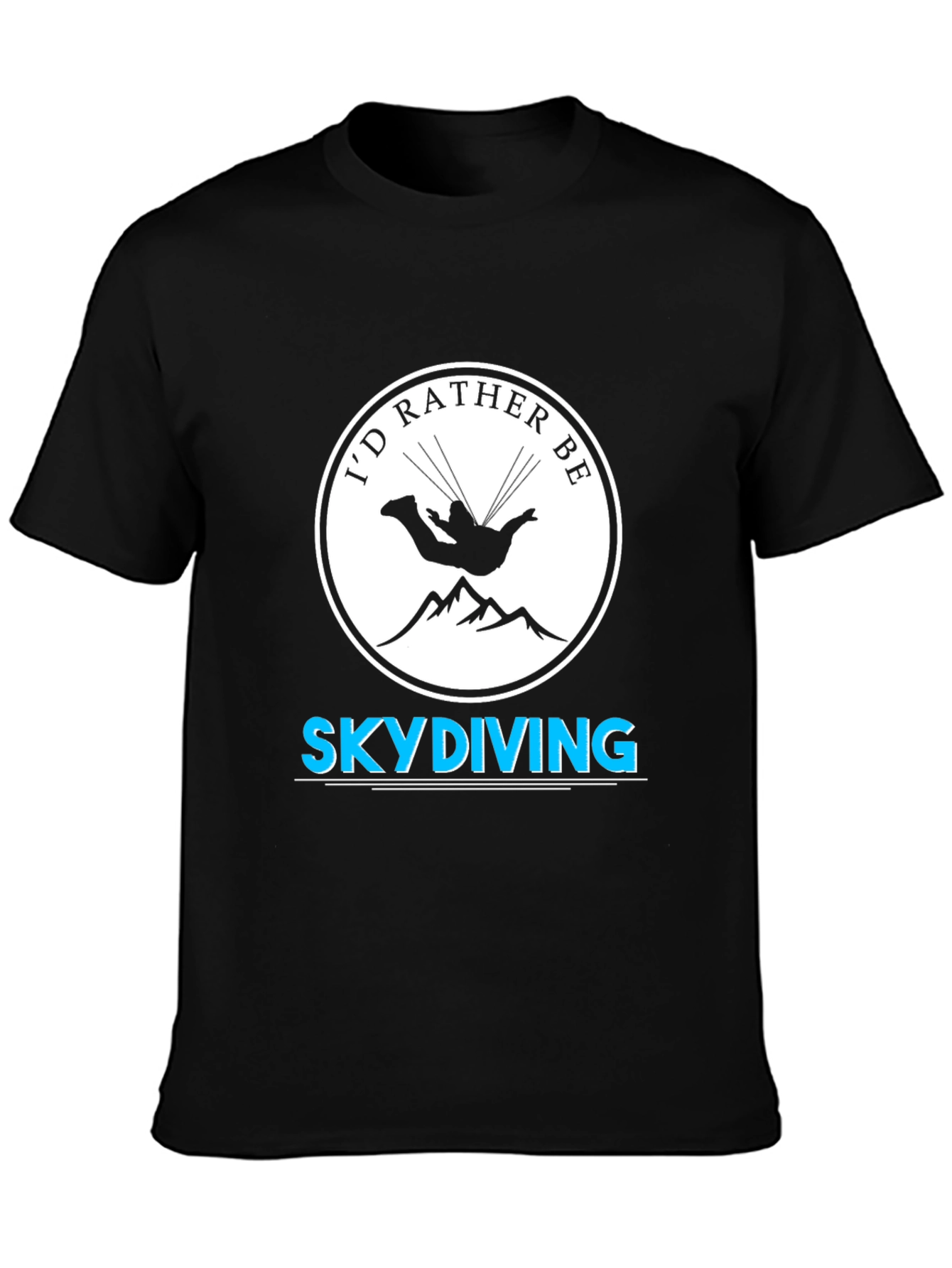 Id Rather Be Skydiving Black T-Shirt