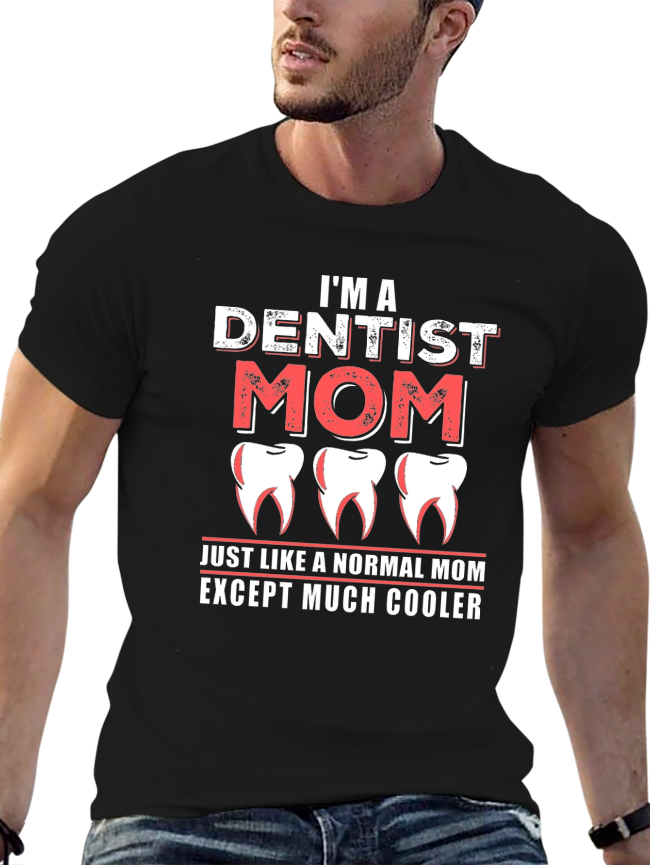 Dentist Mom T-Shirt - Cool Mom Tee