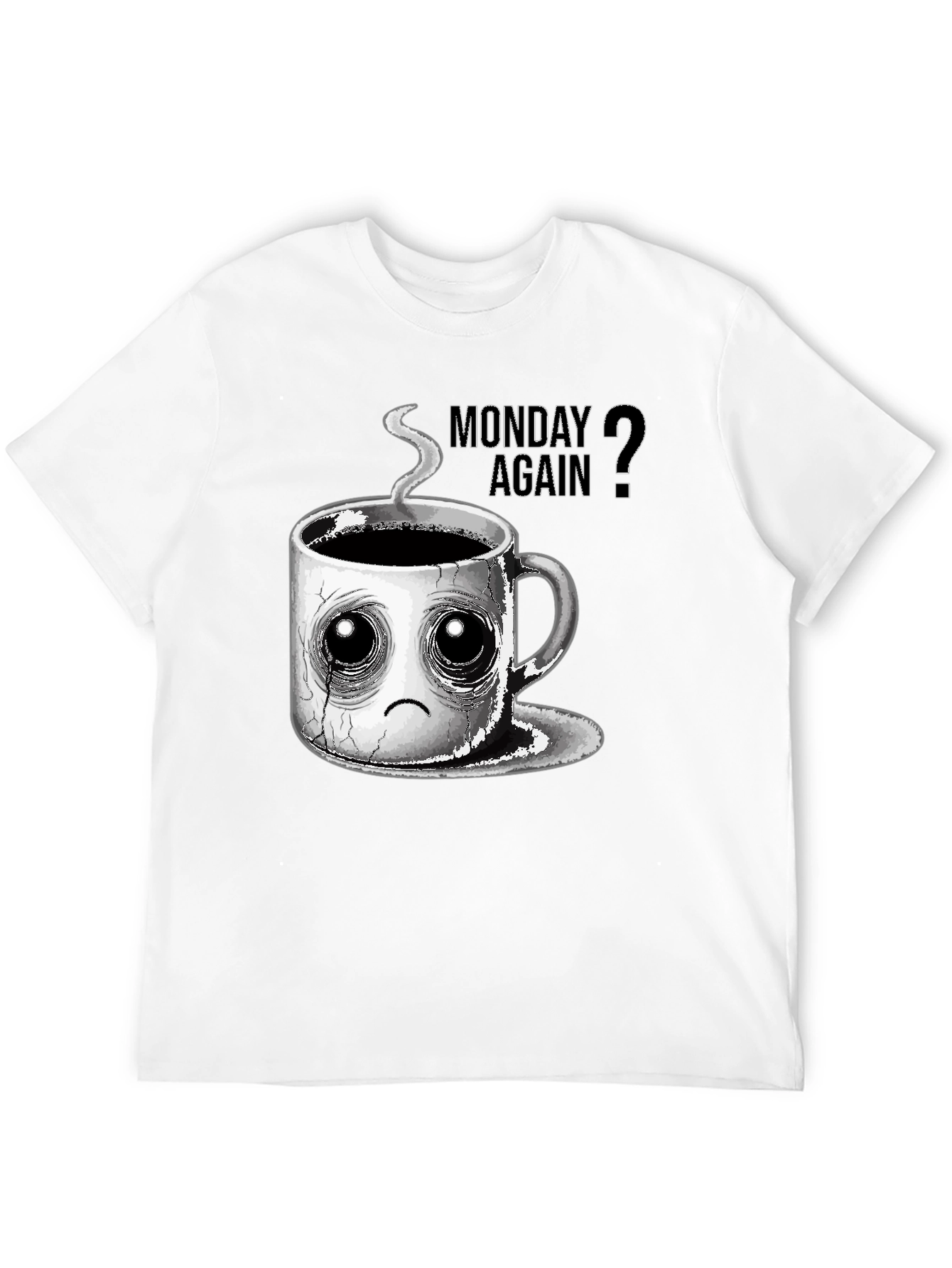 Monday Again? Graphic Tee - Coffee Lovers T-Shirt