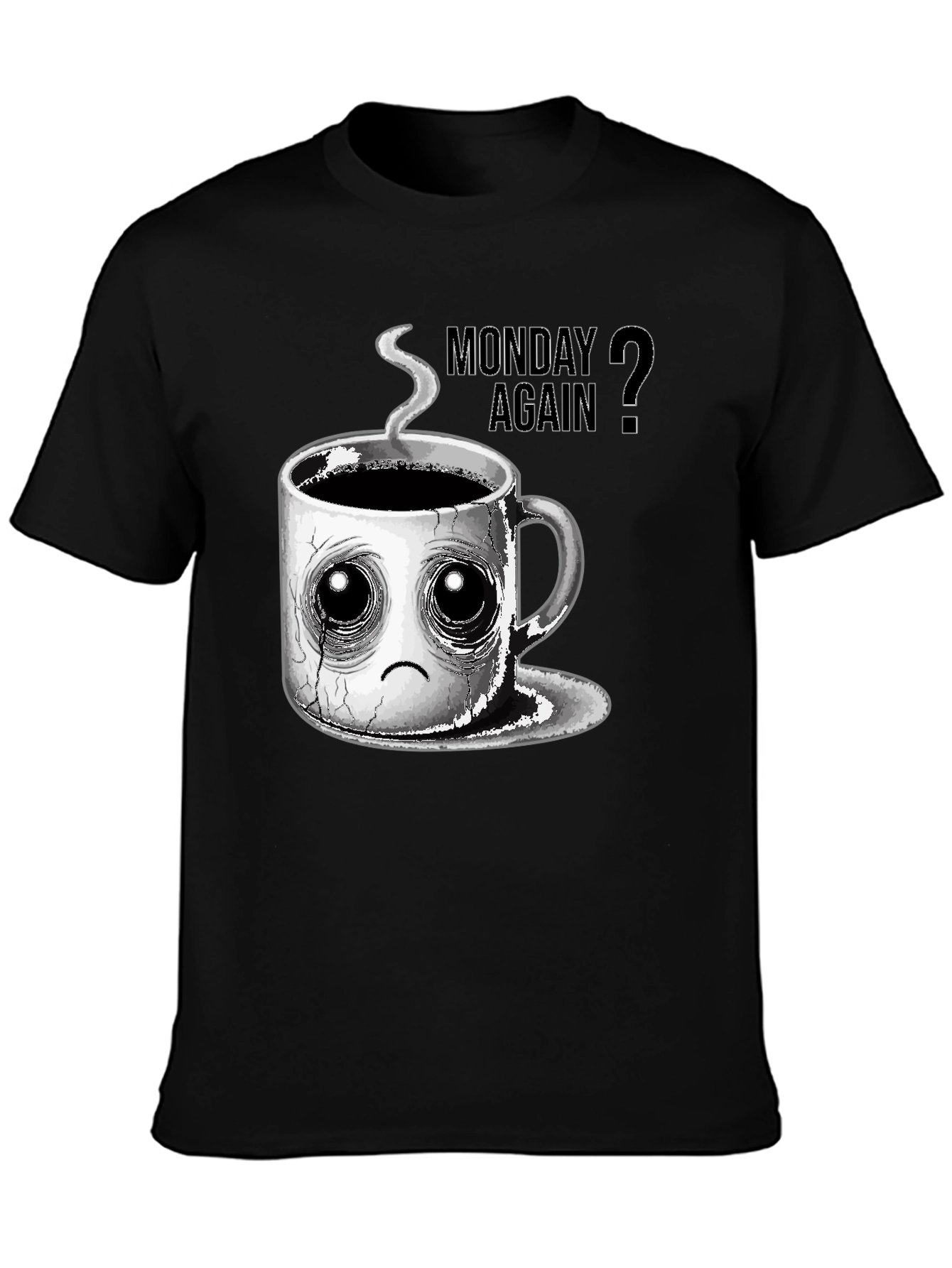 Monday Again? Graphic Tee - Coffee Lovers T-Shirt