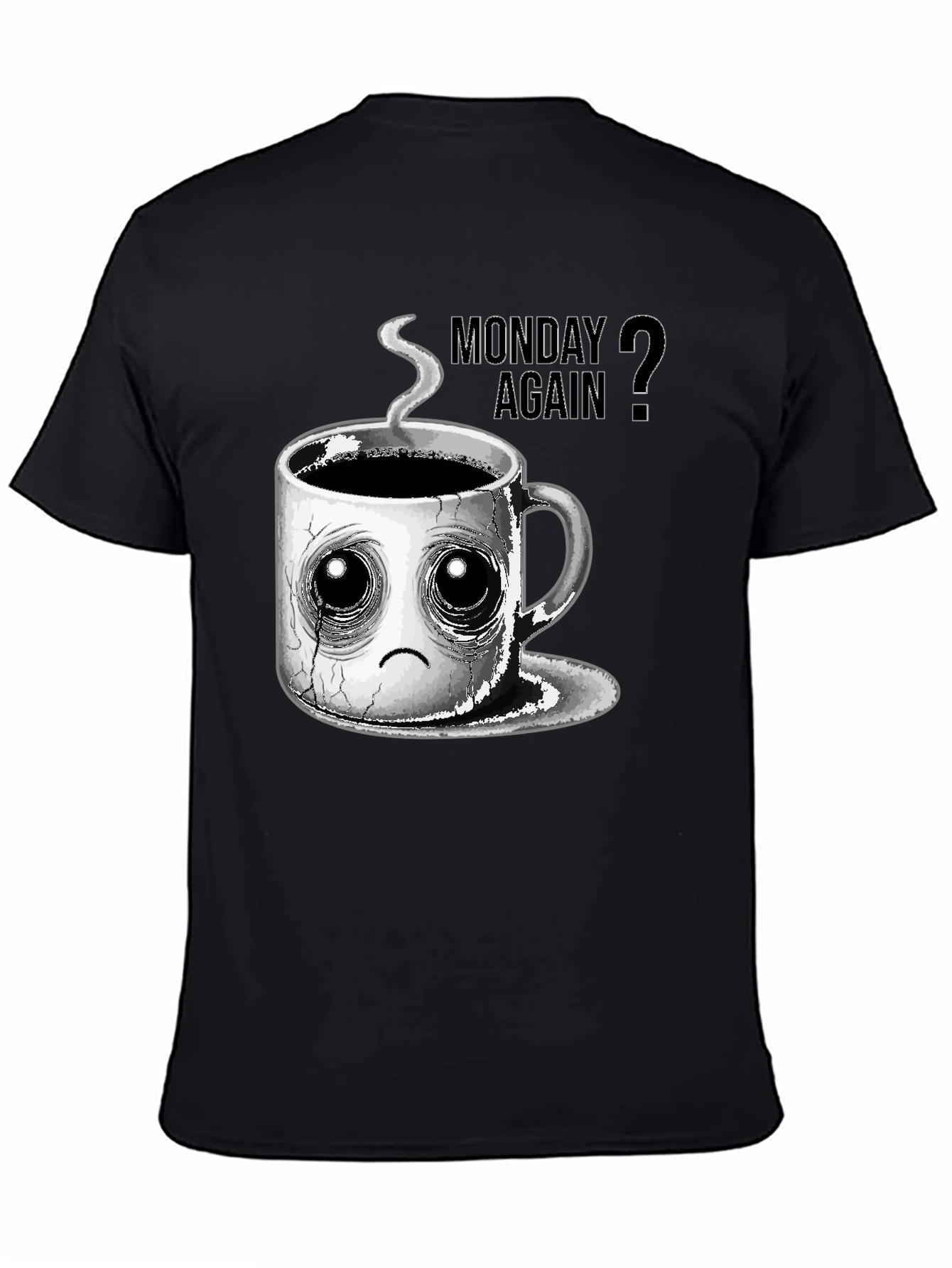 Monday Again? Graphic Tee - Coffee Lovers T-Shirt
