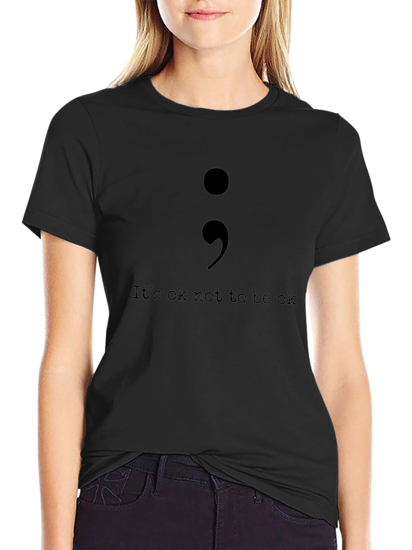 Its Ok Not To Be Ok Semicolon T-Shirt
