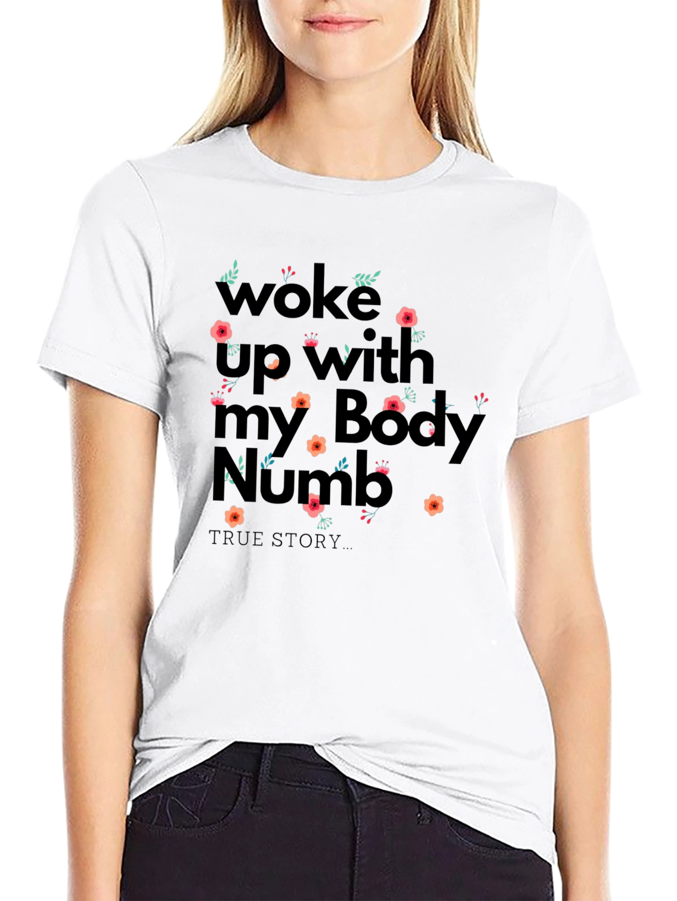 Woke Up With My Body Numb Graphic Tee