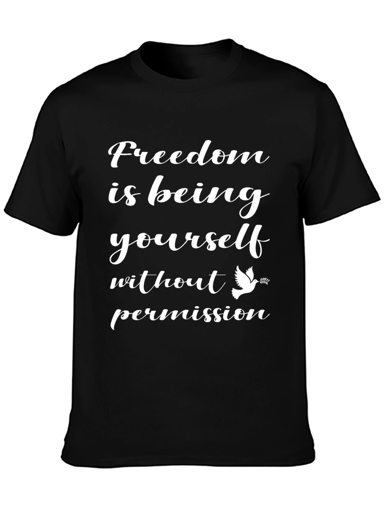 Freedom Is Being Yourself T-Shirt