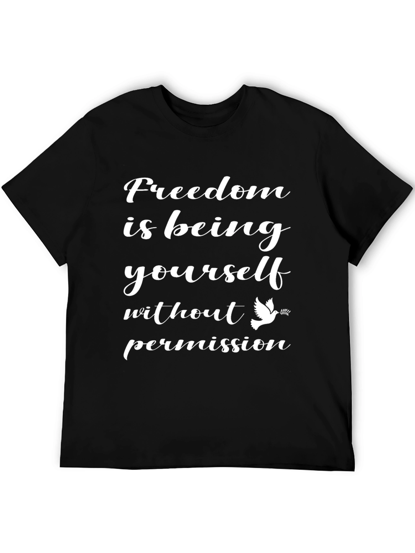Freedom Is Being Yourself T-Shirt
