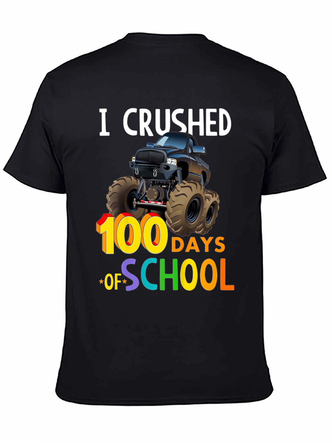 I Crushed 100 Days of School Monster Truck T-Shirt
