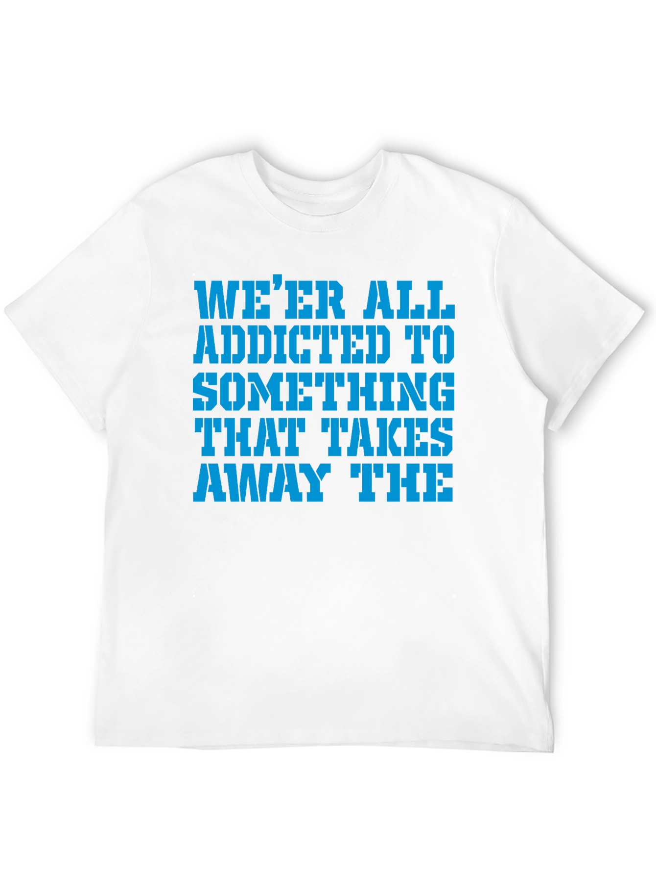 Addicted To Something Graphic Tee - Soft Cotton