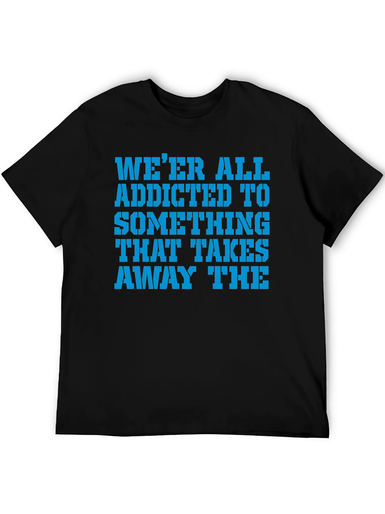 Addicted To Something Graphic Tee - Soft Cotton