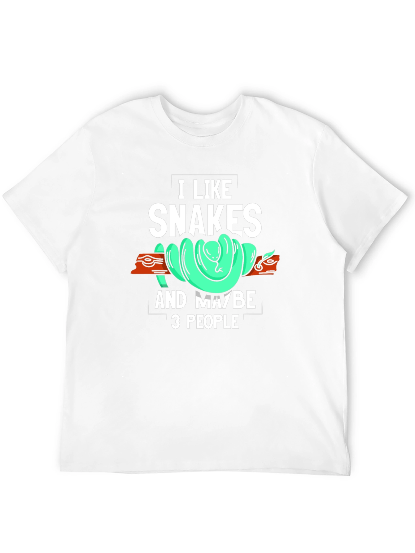 I Like Snakes and Maybe 3 People T-Shirt