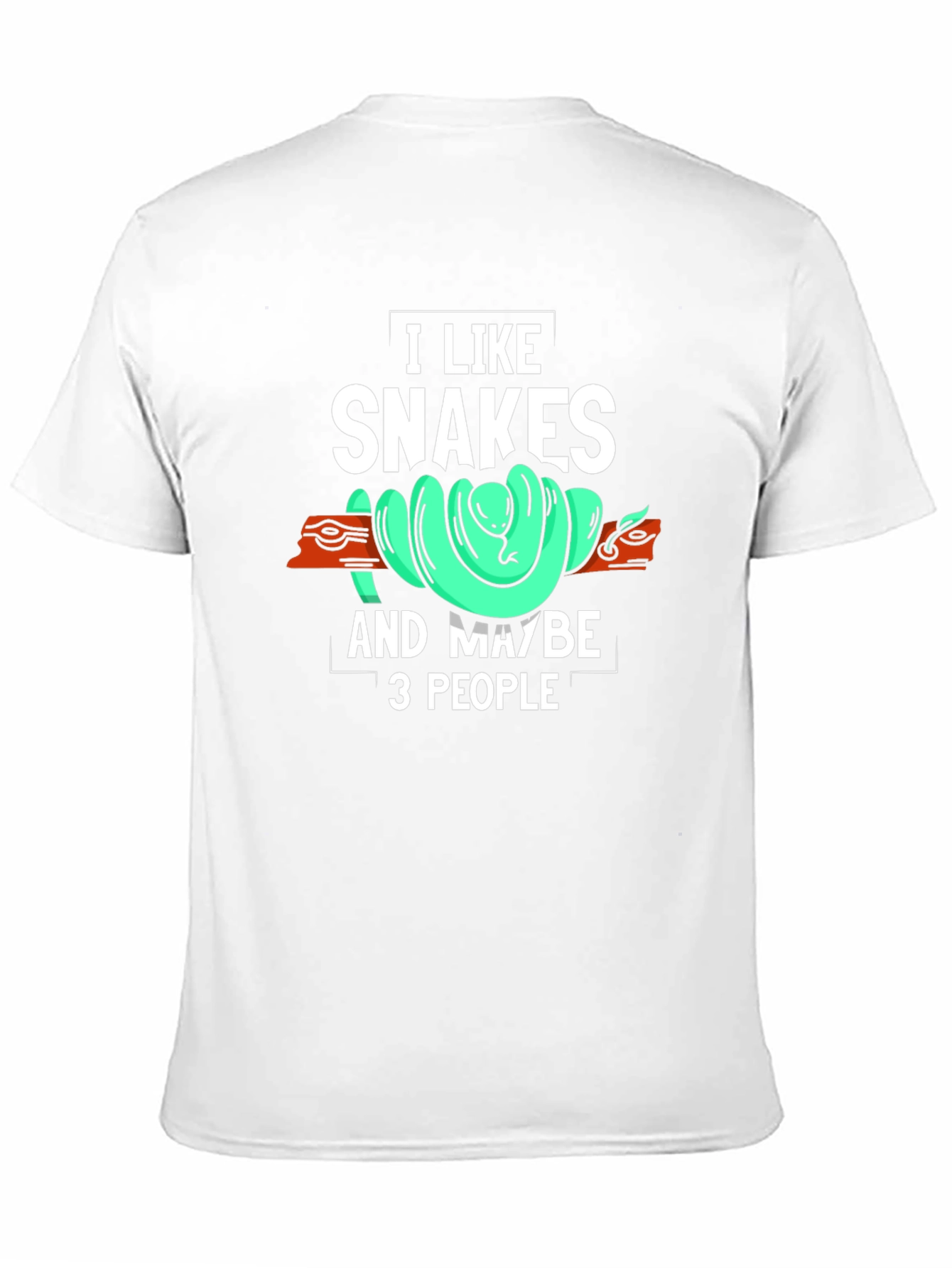 I Like Snakes and Maybe 3 People T-Shirt