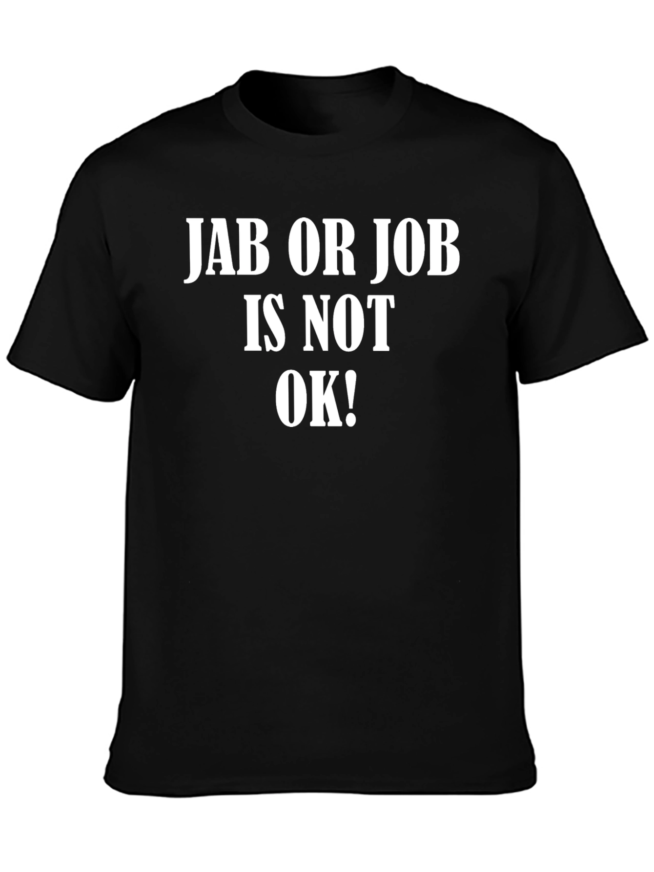 Jab or Job T-Shirt - Statement Tee