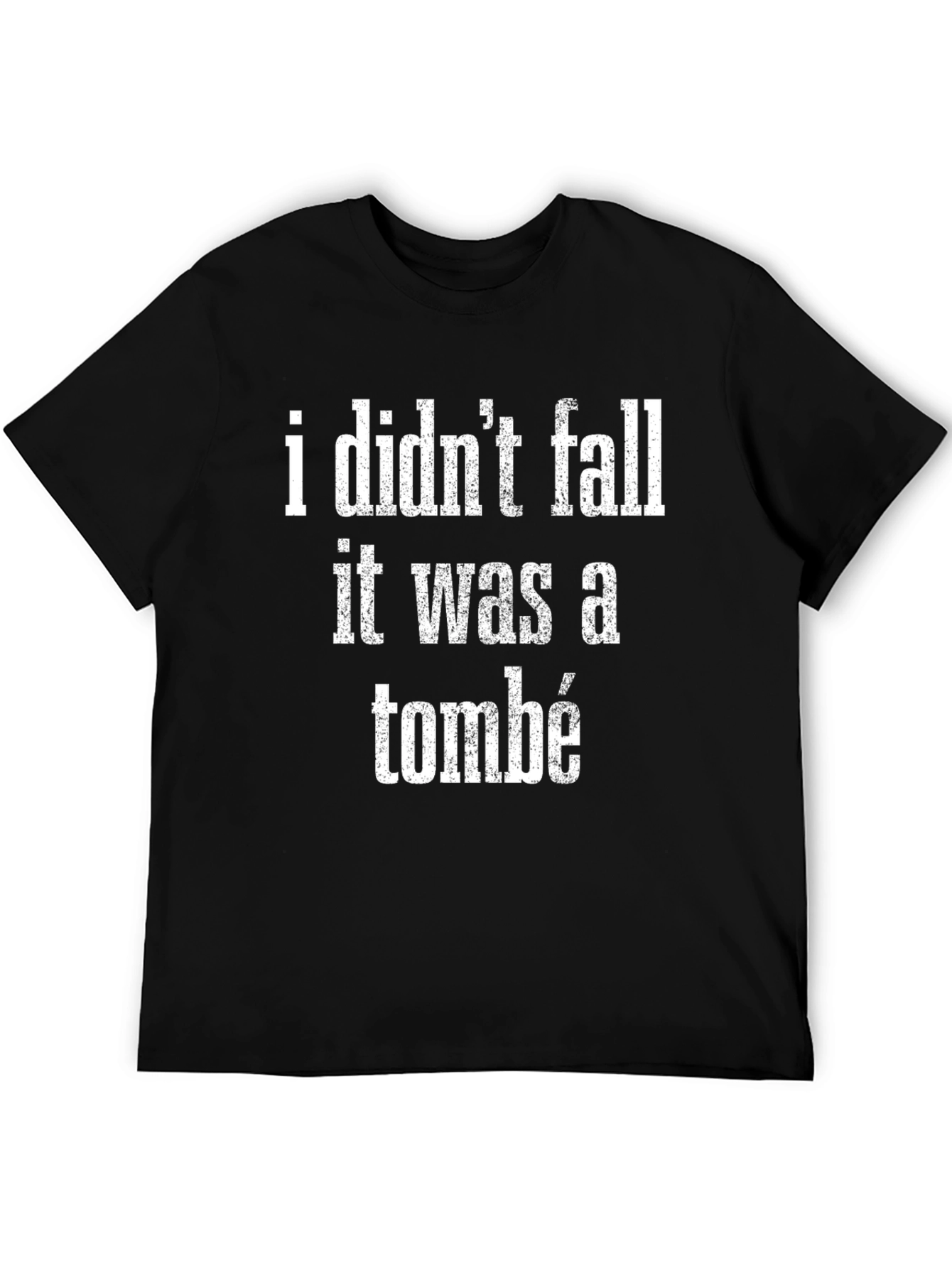 Funny Dance T-Shirt - I Didnt Fall Tombe