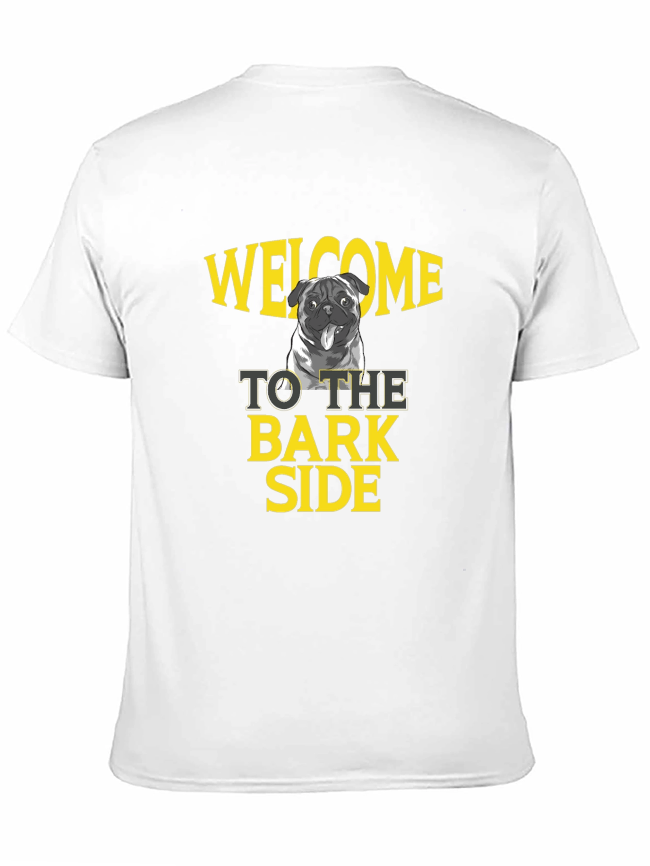 Welcome to the Bark Side Pug Tee