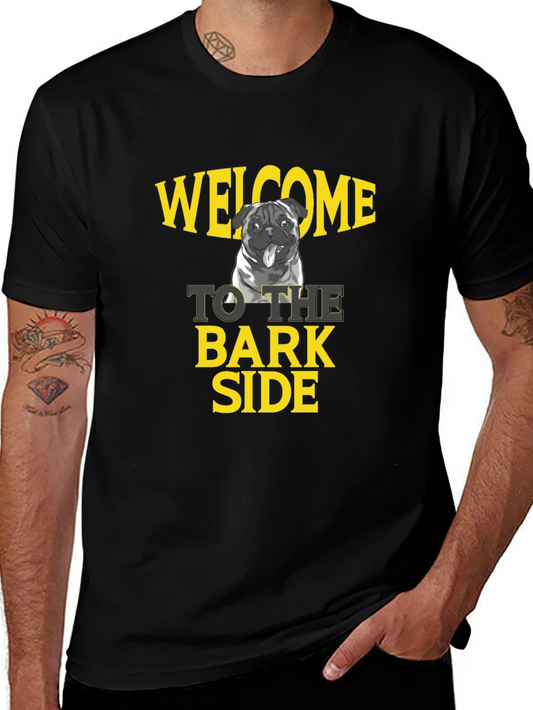 Welcome to the Bark Side Pug Tee