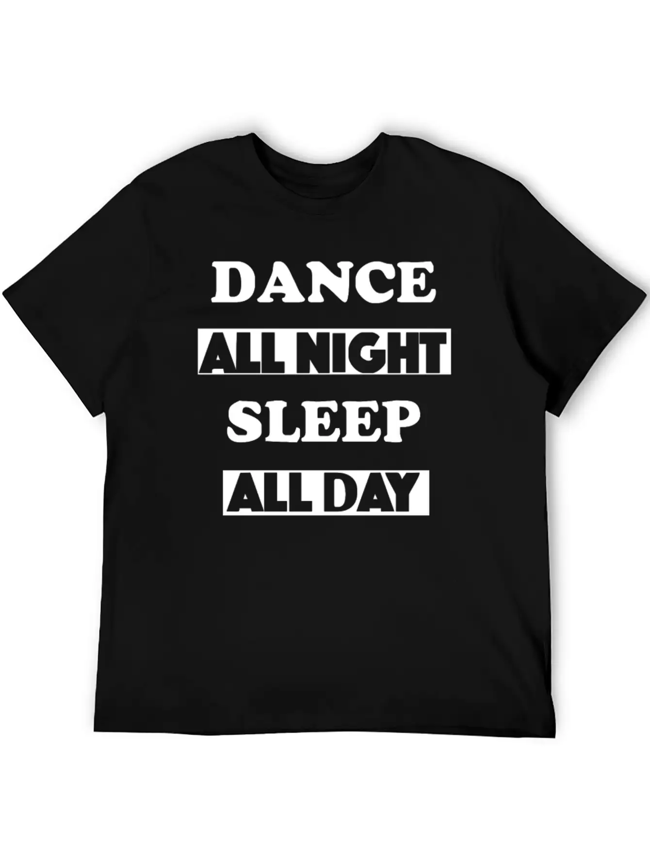 Dance All Night Unisex Casual T-Shirt – Clean Design For Daily Comfort