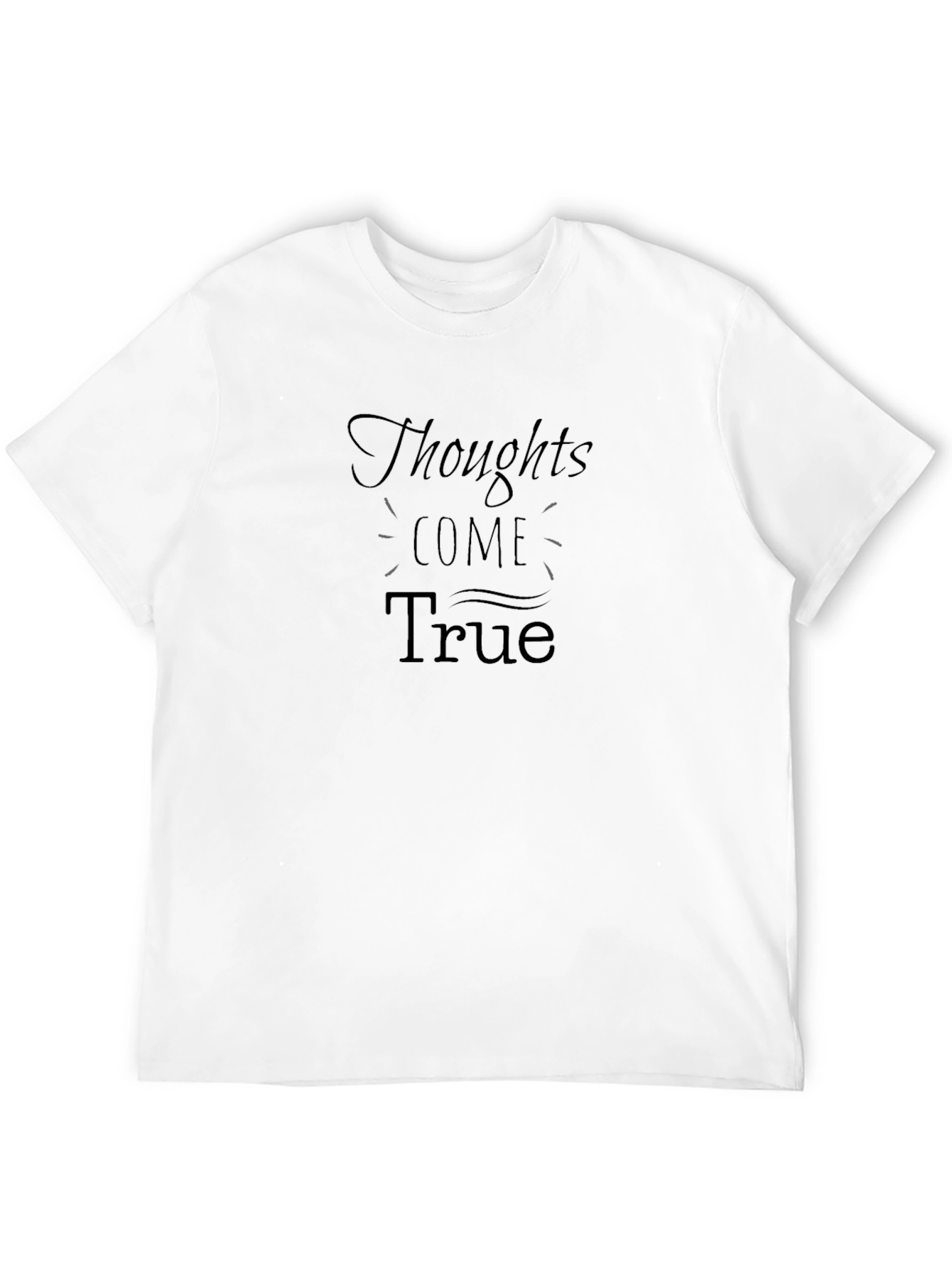 Thoughts Come True Black T-Shirt