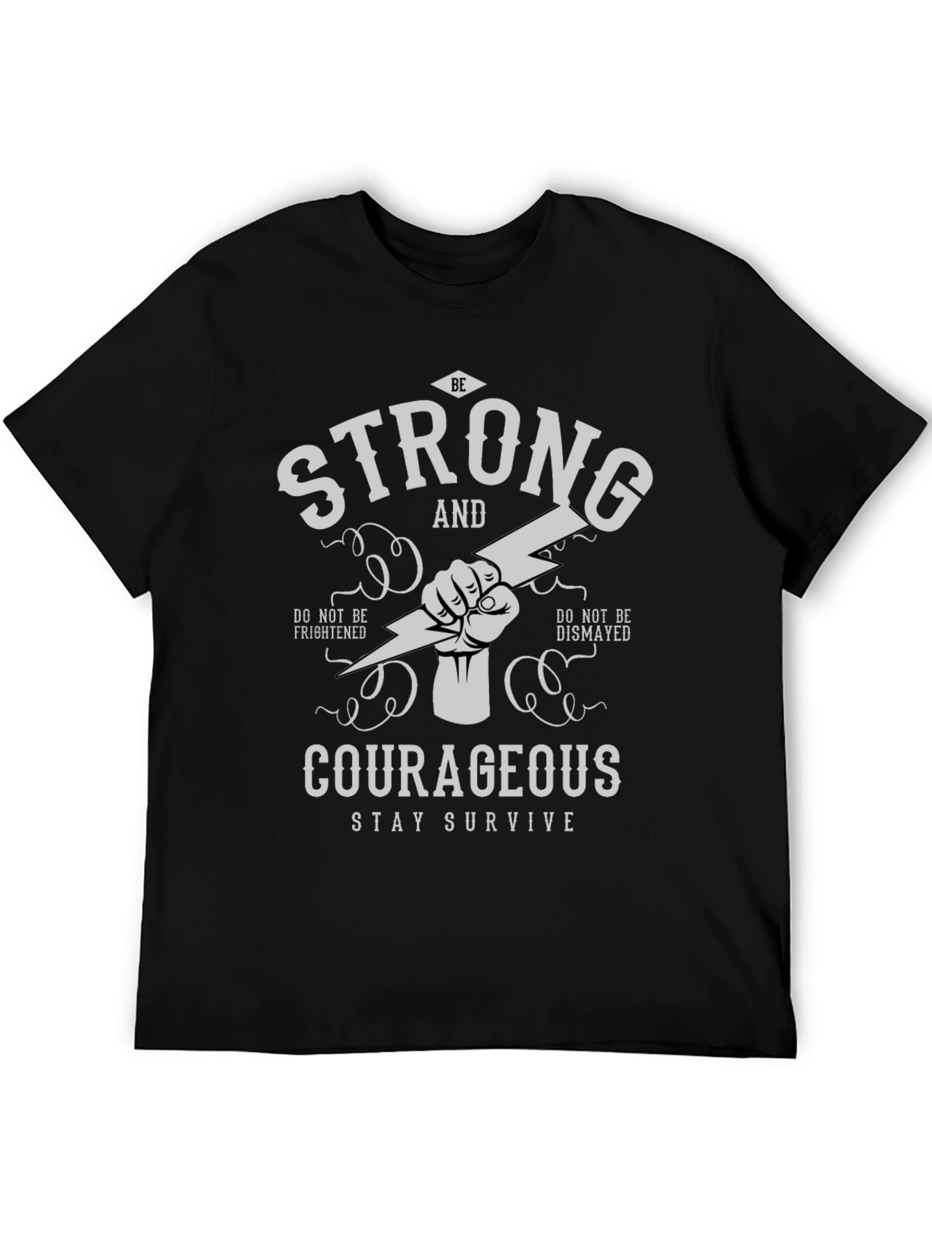 Be Strong and Courageous Graphic T-Shirt